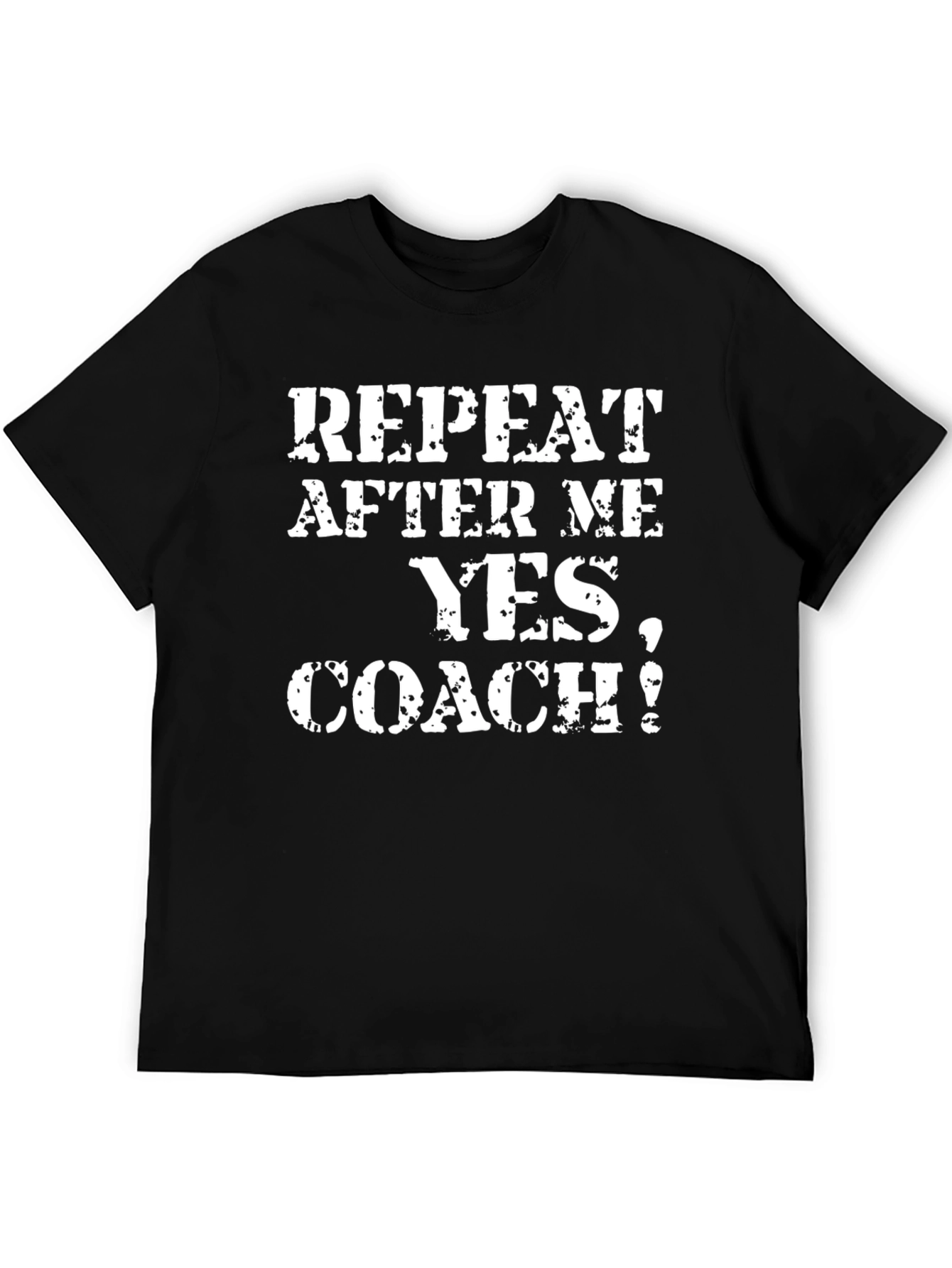 Repeat After Me Yes Coach Funny Black Cotton T-Shirt