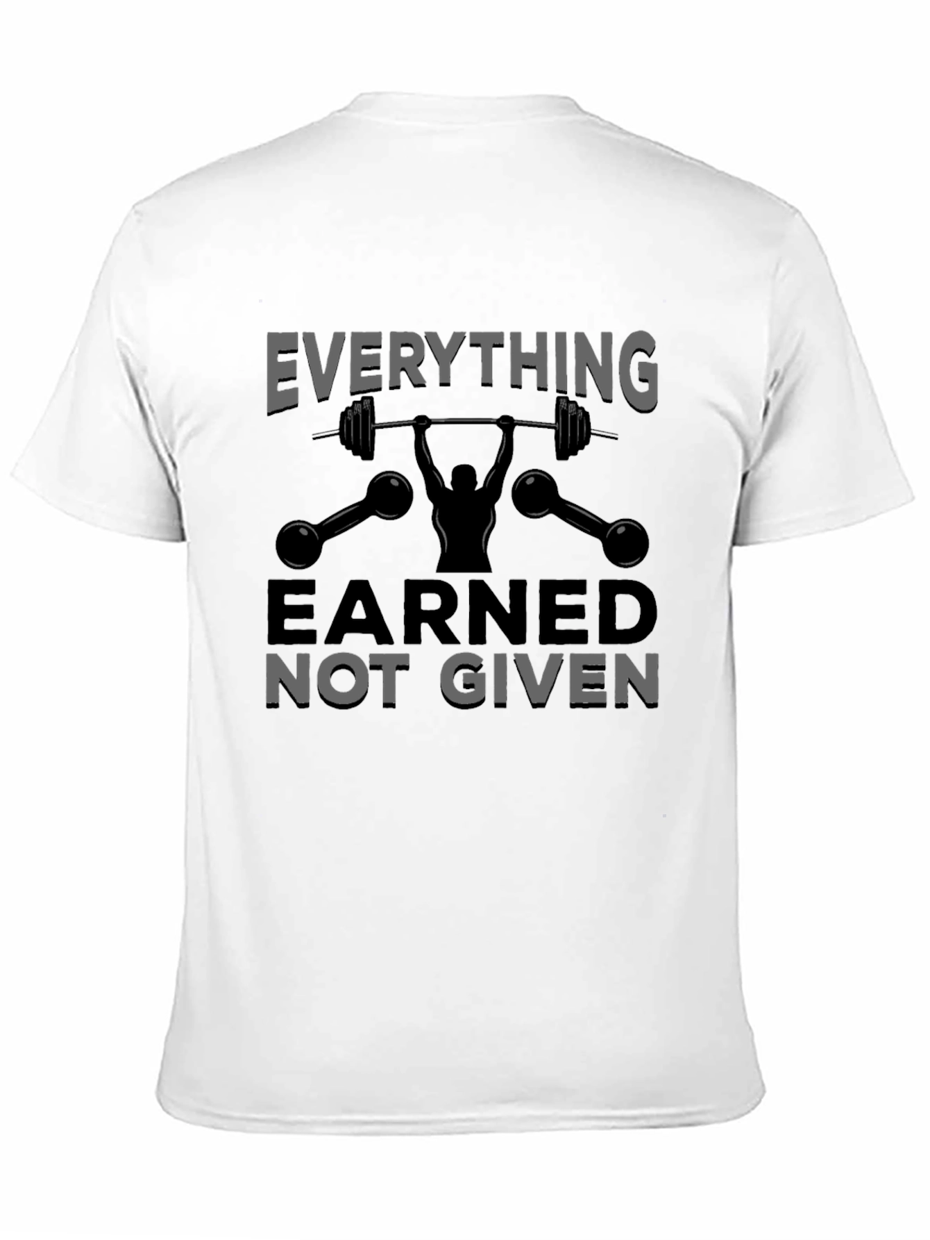 Earned Not Given Weightlifting Graphic T-Shirt