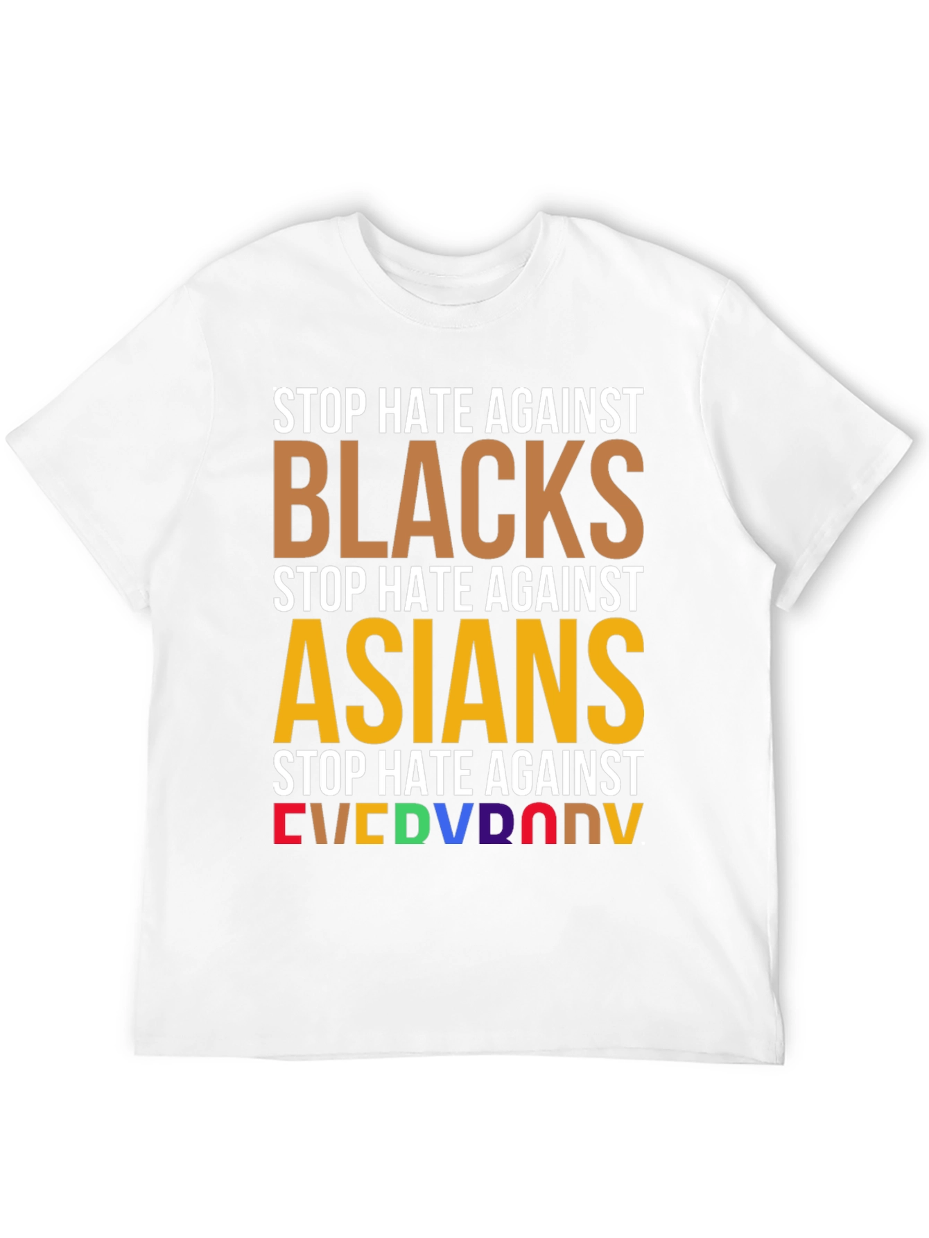 Stop Hate Against Everyone T-Shirt - Equality & Unity