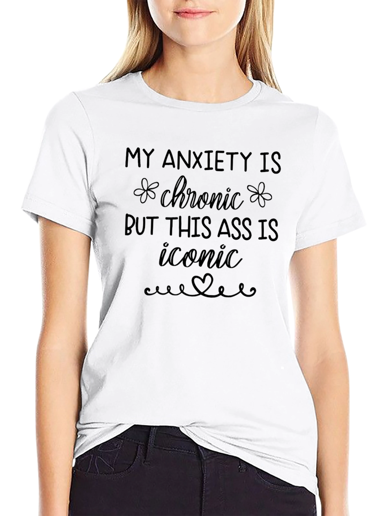 Anxiety Chronic Iconic Ass Graphic Tee