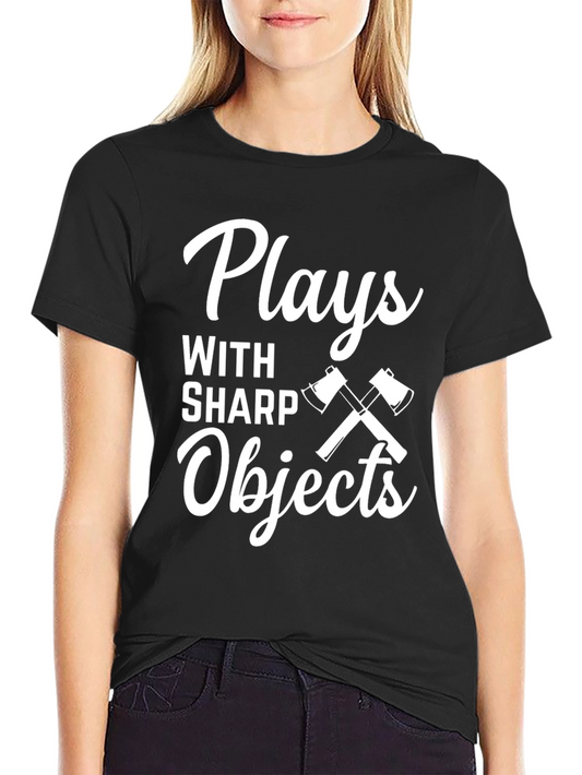 Plays With Sharp Objects T-Shirt