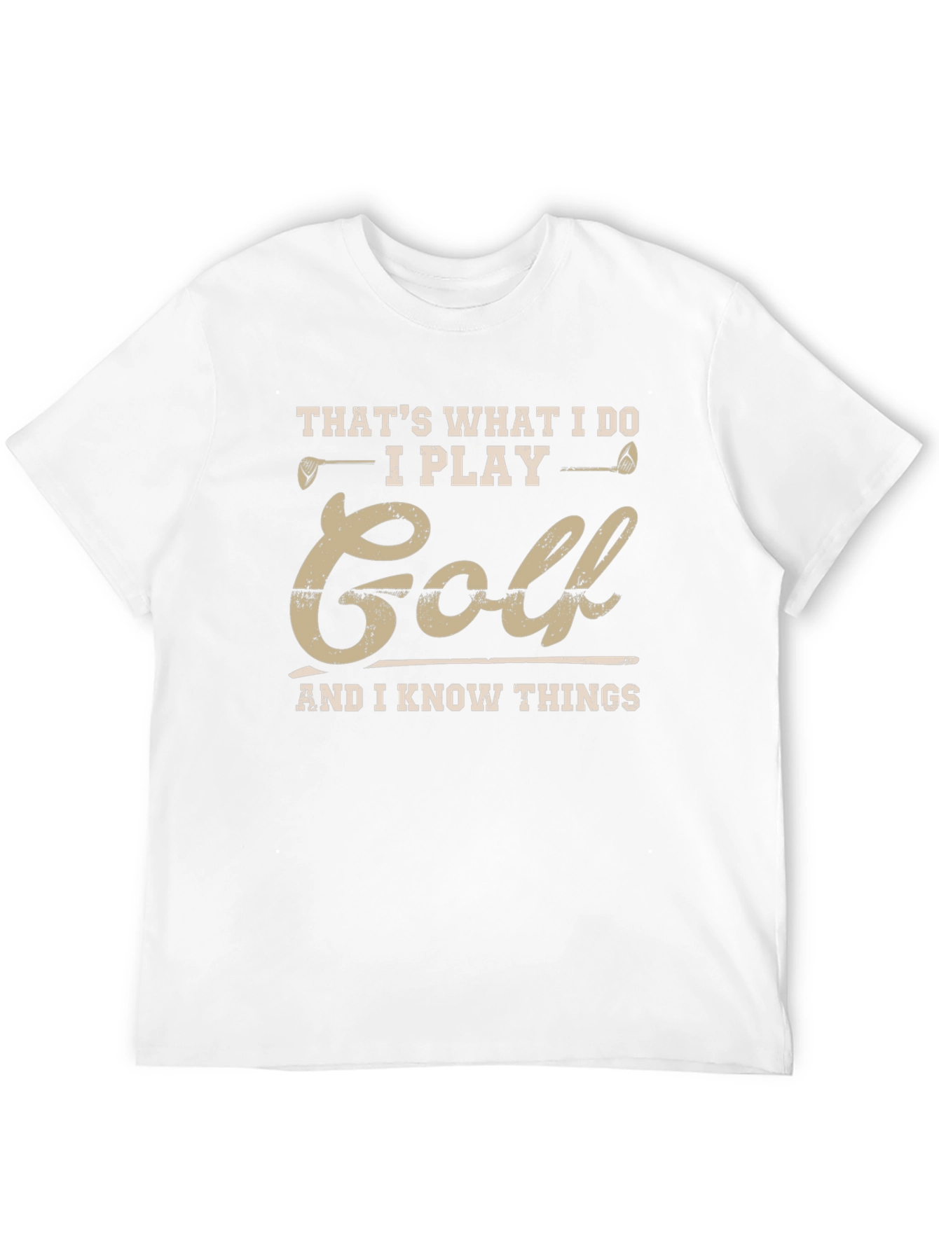 Thats What I Do I Play Golf T-Shirt