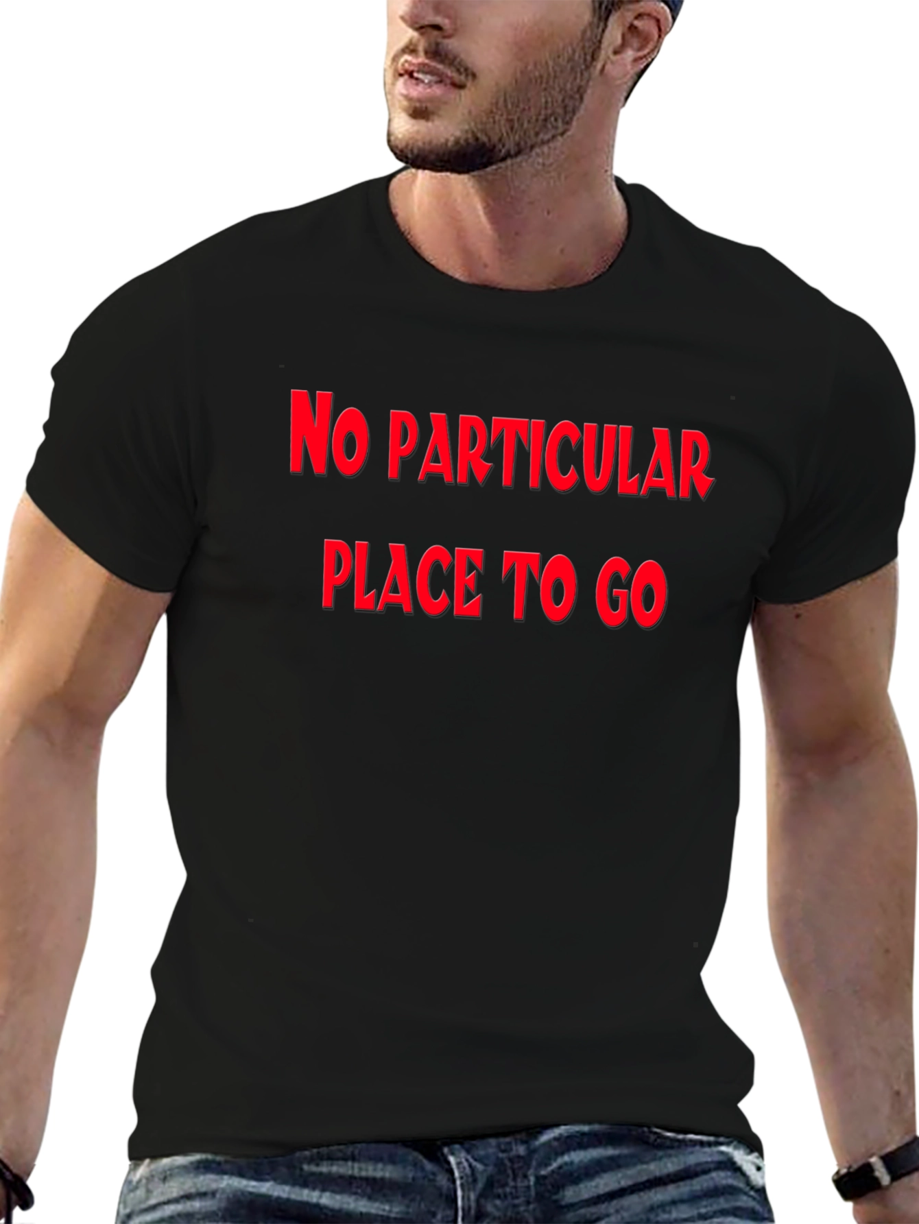 No Particular Place To Go Graphic Tee
