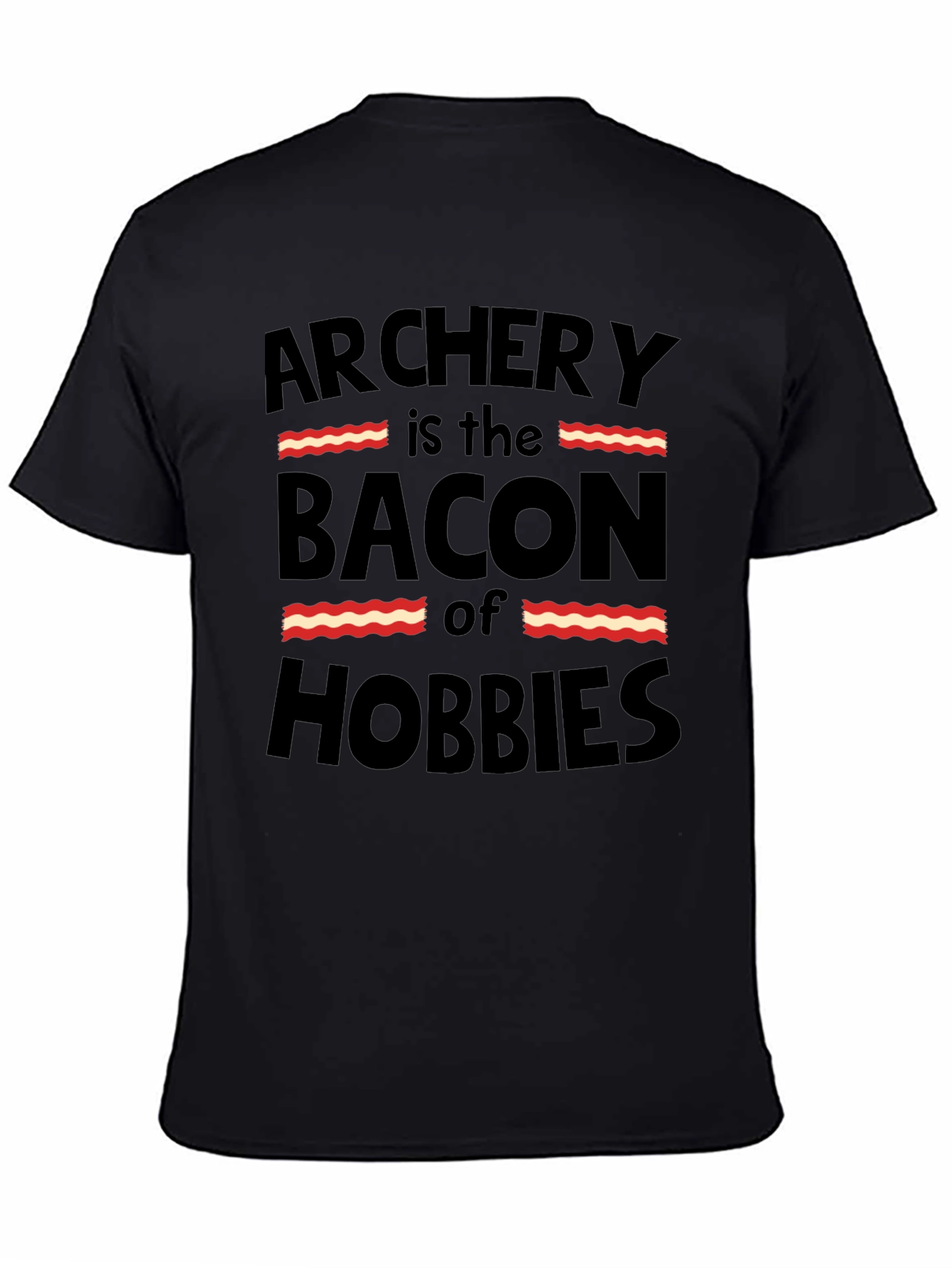 Archery is the Bacon of Hobbies Funny Black T-Shirt