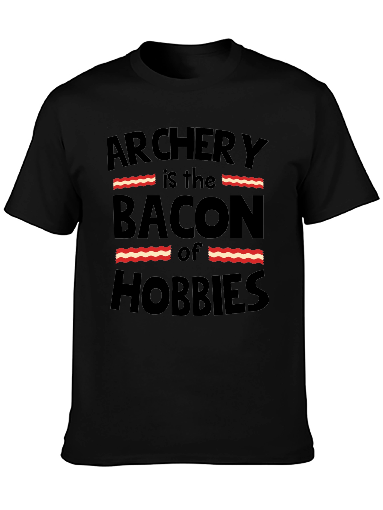 Archery is the Bacon of Hobbies Funny Black T-Shirt