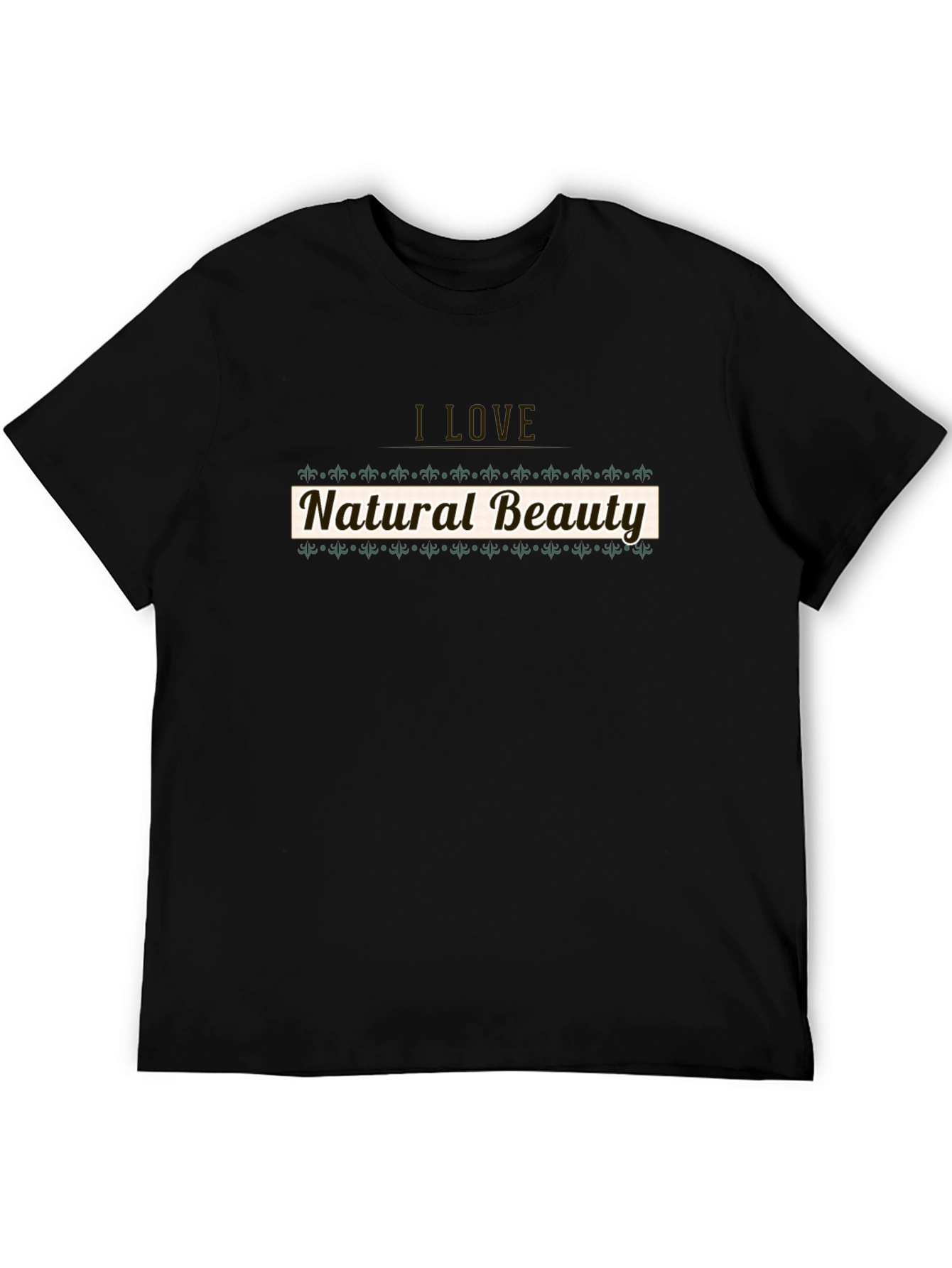 I Love Natural Beauty Graphic T-Shirt