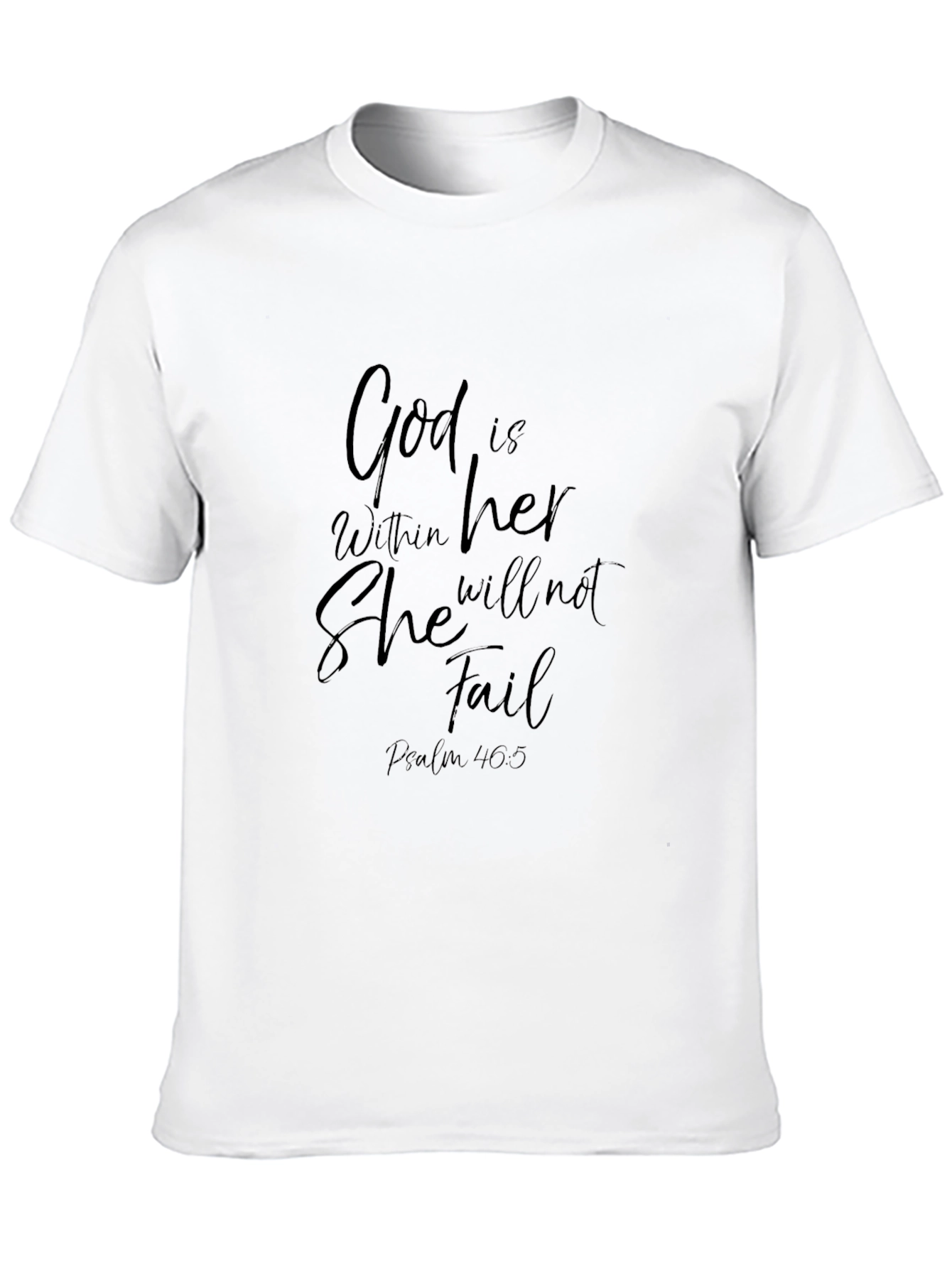 God is Within Her T-Shirt - Psalm 46:5