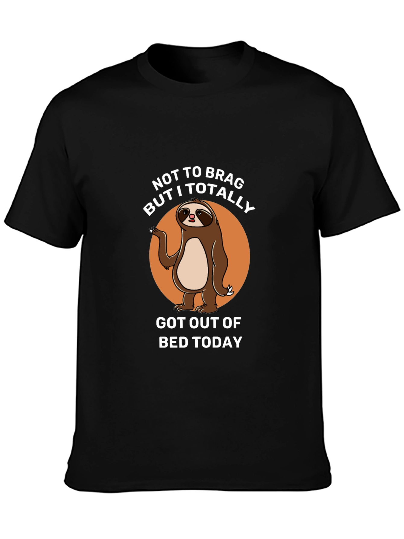 Funny Sloth Graphic Tee: Not To Brag T-Shirt
