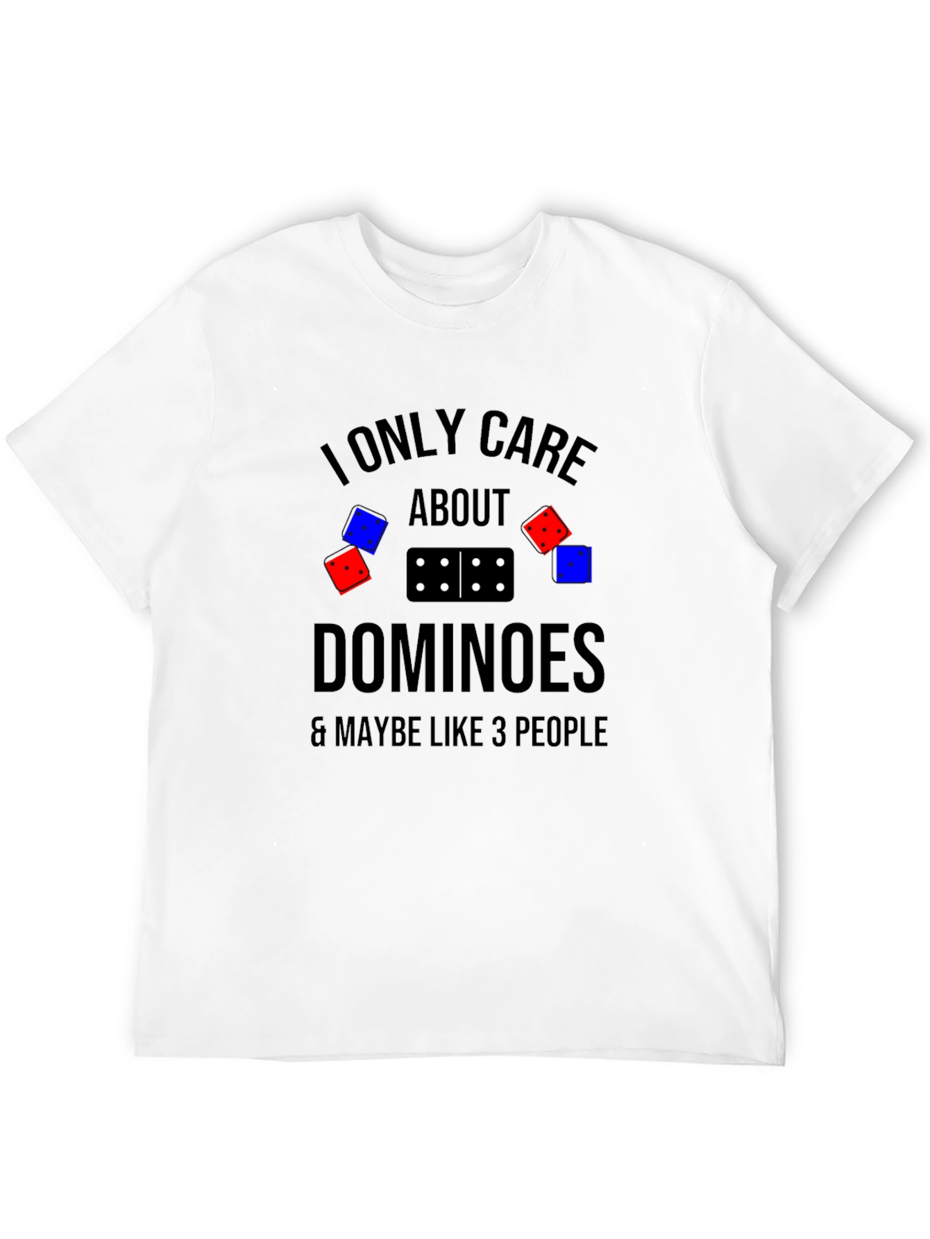 I Only Care About Dominoes T-Shirt