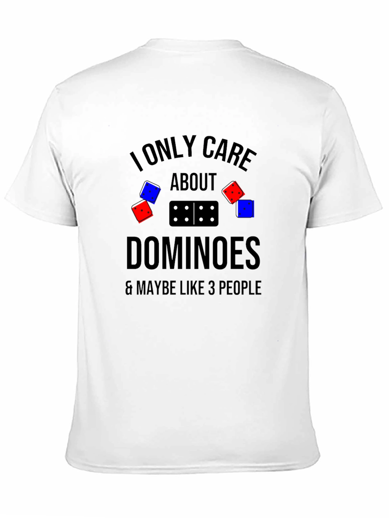 I Only Care About Dominoes T-Shirt