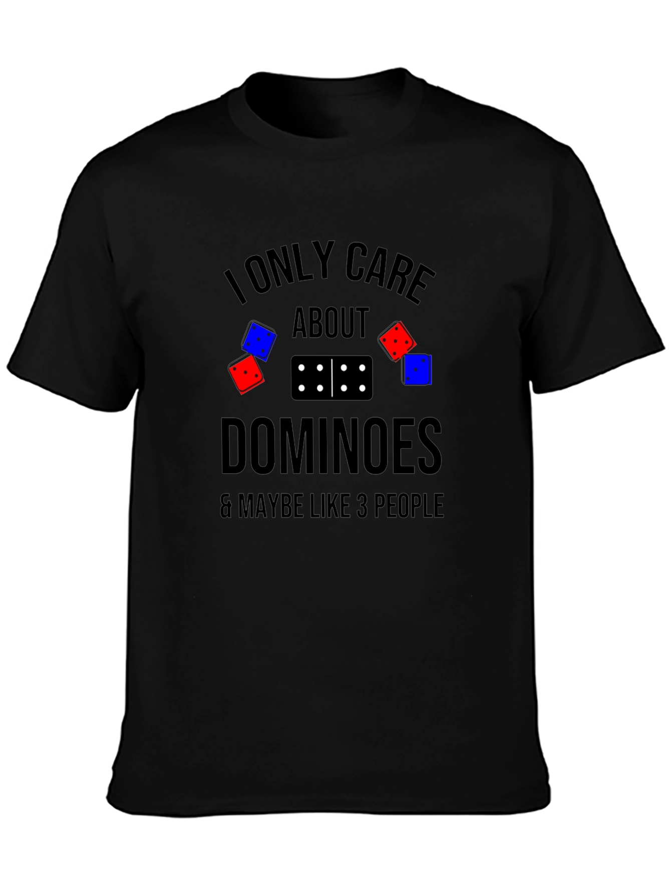 I Only Care About Dominoes T-Shirt