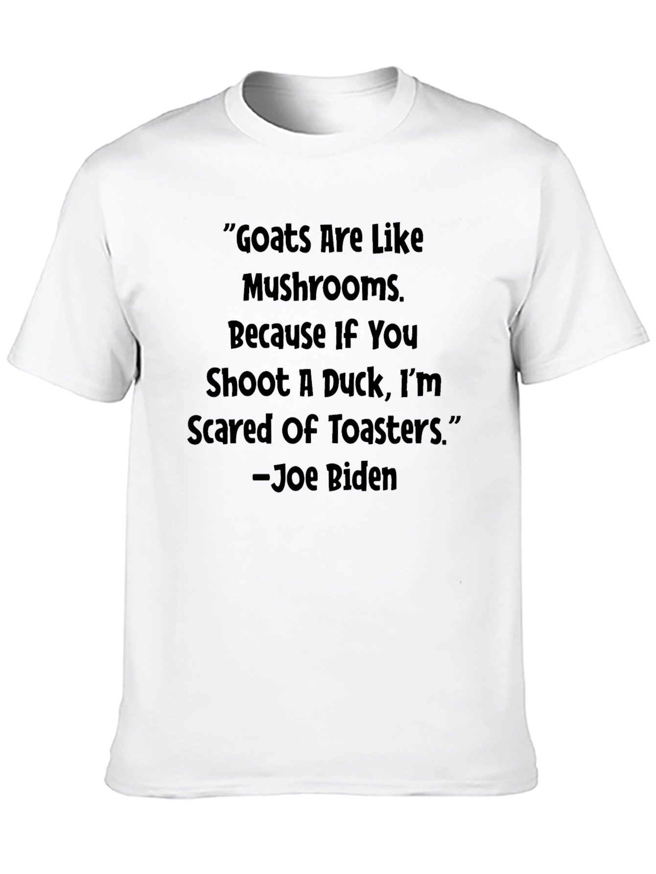 Goats Are Like Mushrooms T-Shirt