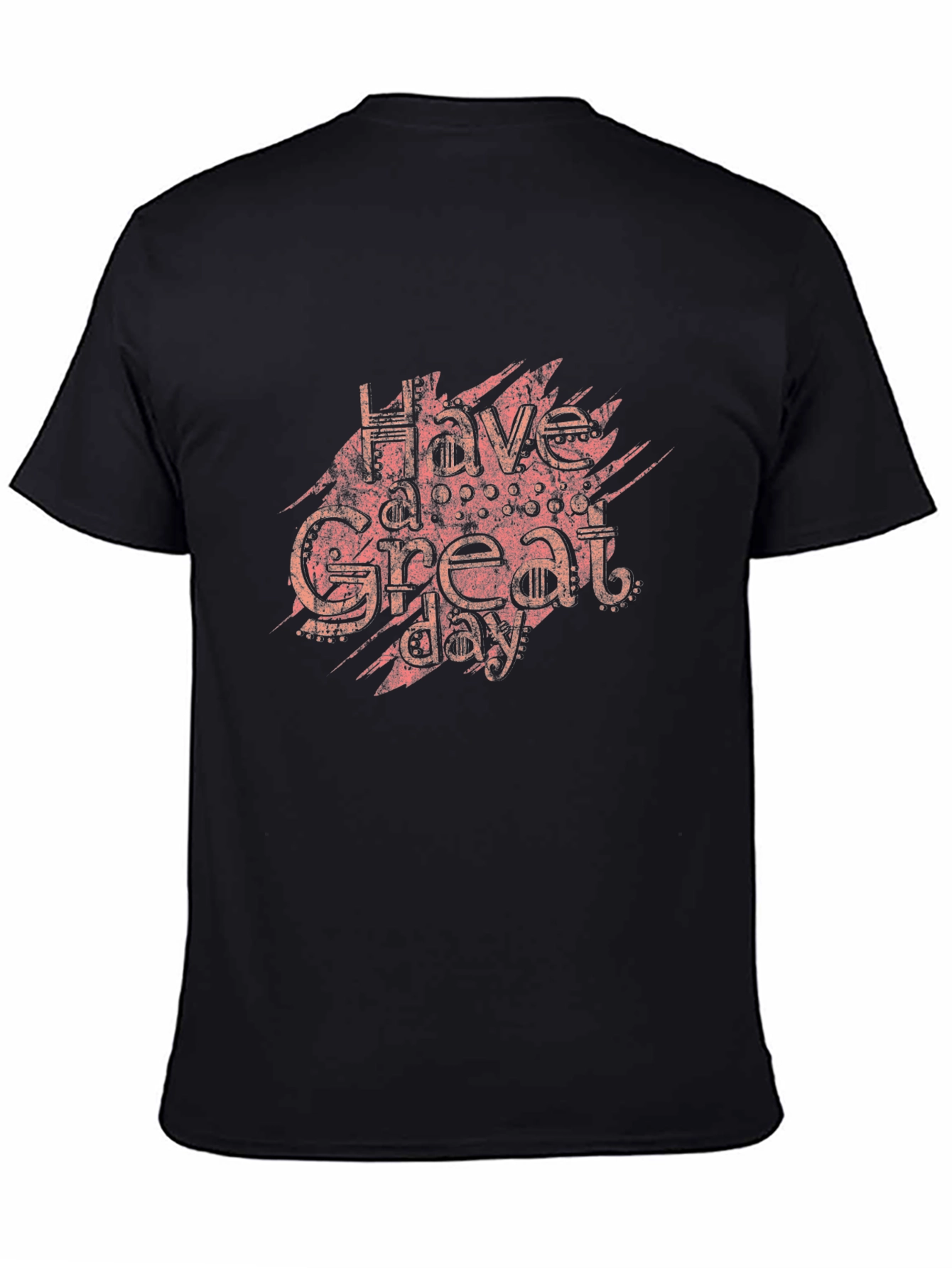 Have a Great Day Graphic T-Shirt