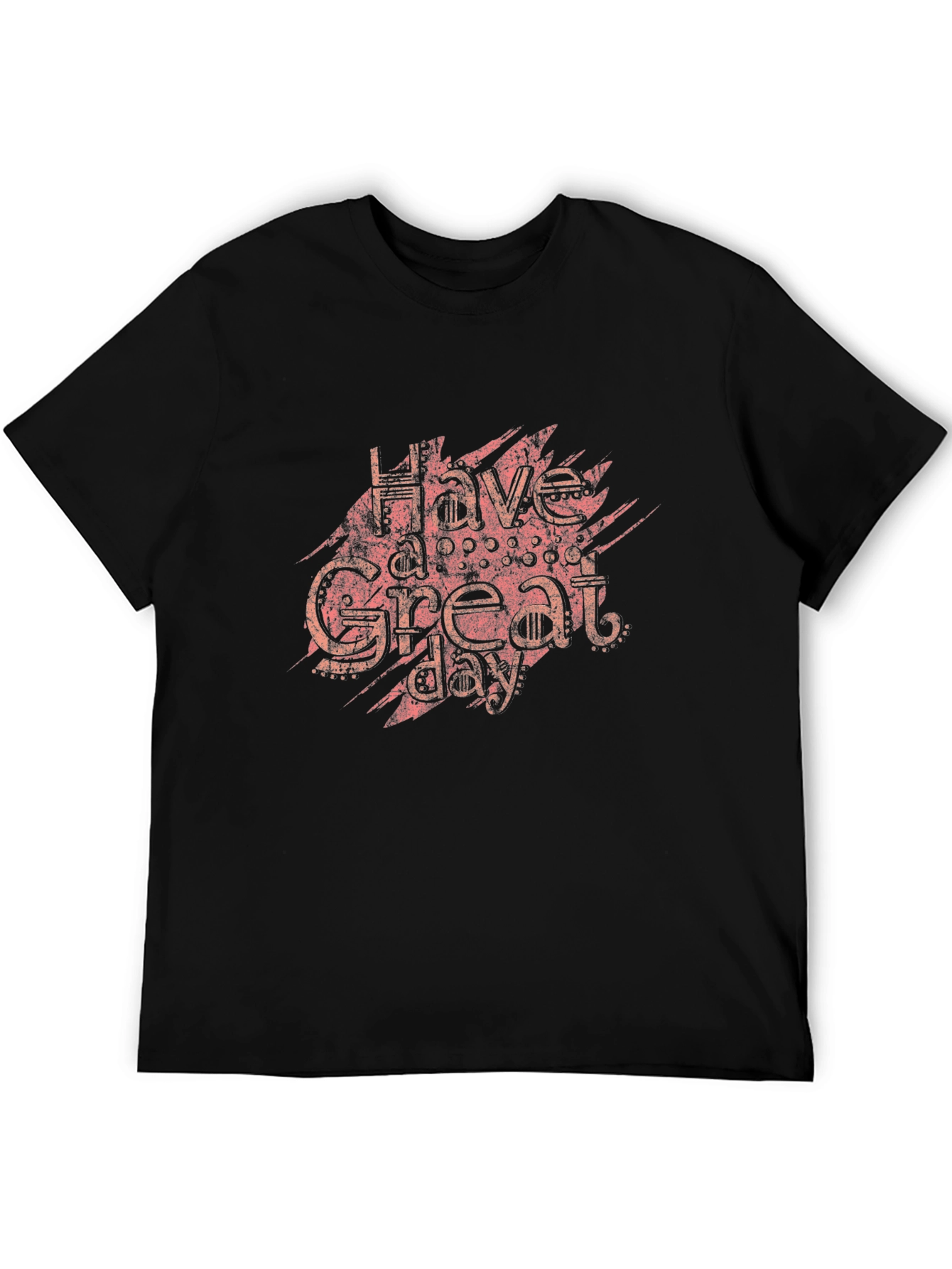 Have a Great Day Graphic T-Shirt