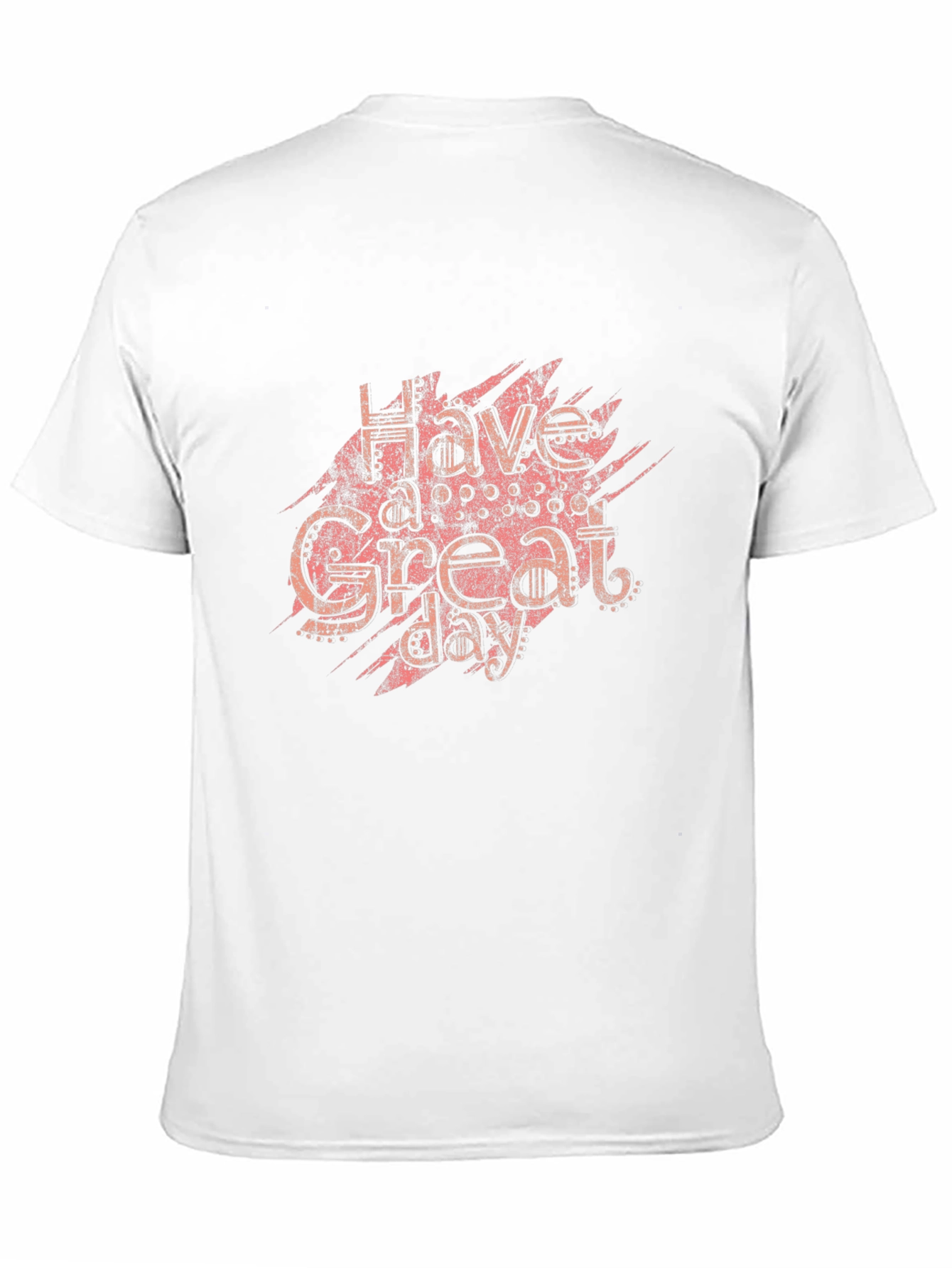 Have a Great Day Graphic T-Shirt
