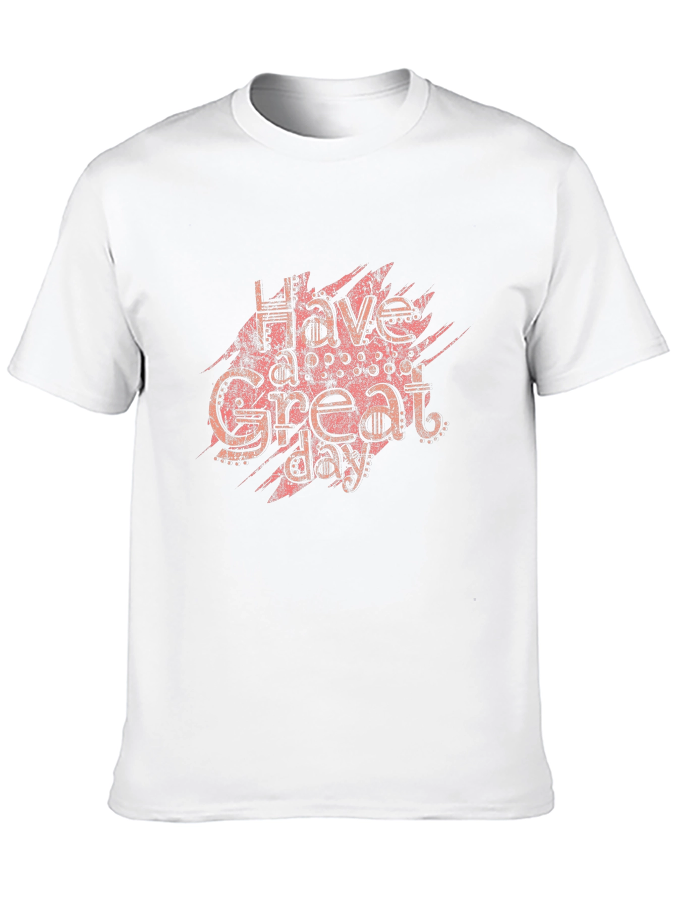 Have a Great Day Graphic T-Shirt