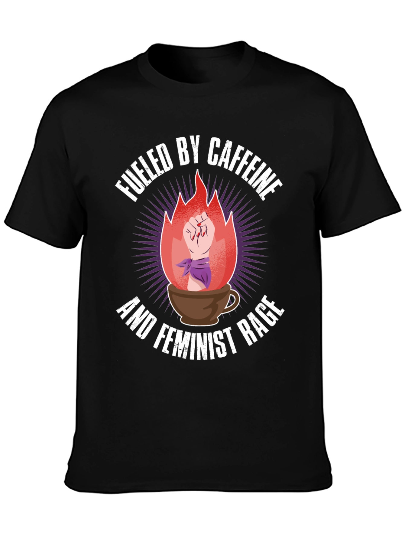 Fueled By Caffeine Feminist Rage Graphic Tee