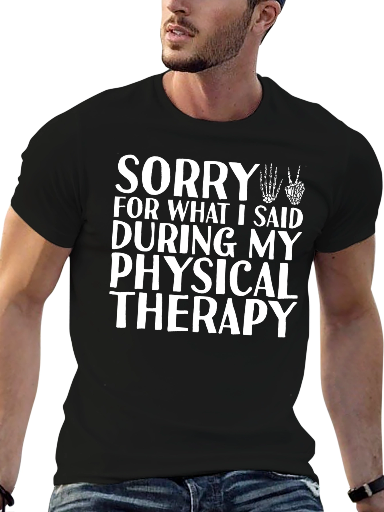 Sorry Physical Therapy T-Shirt