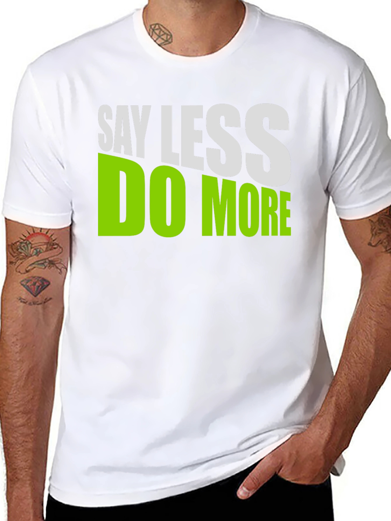 Say Less Do More Graphic T-Shirt
