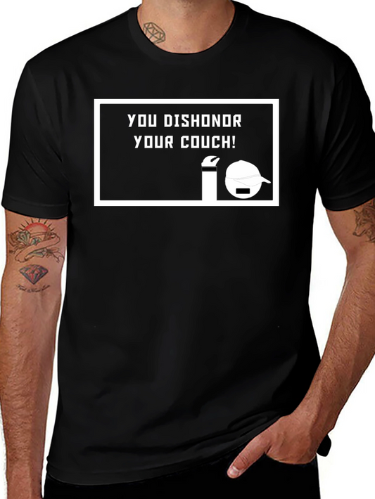 Dishonor Your Couch Funny T-Shirt - Black
