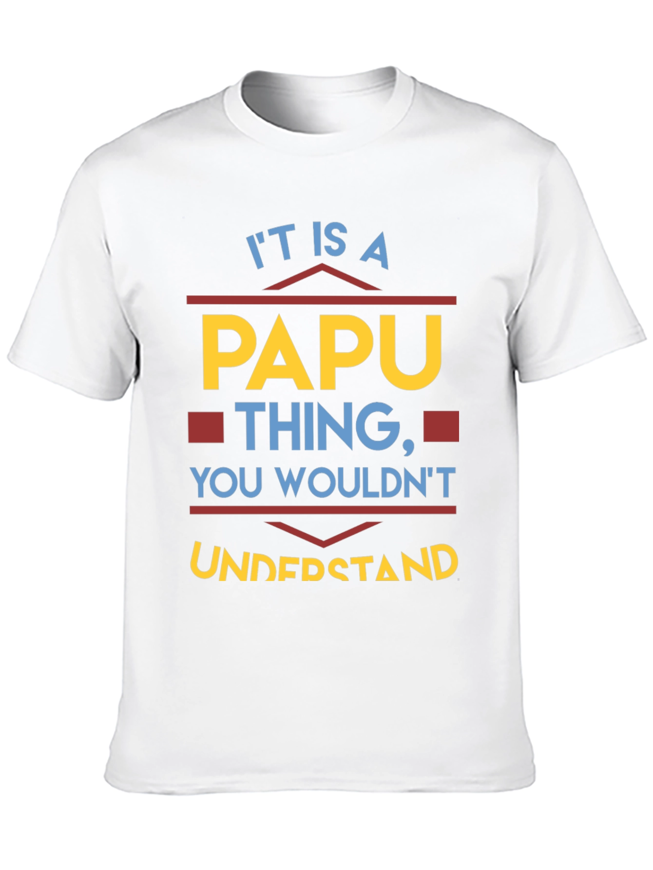 It Is A Papu Thing T-Shirt