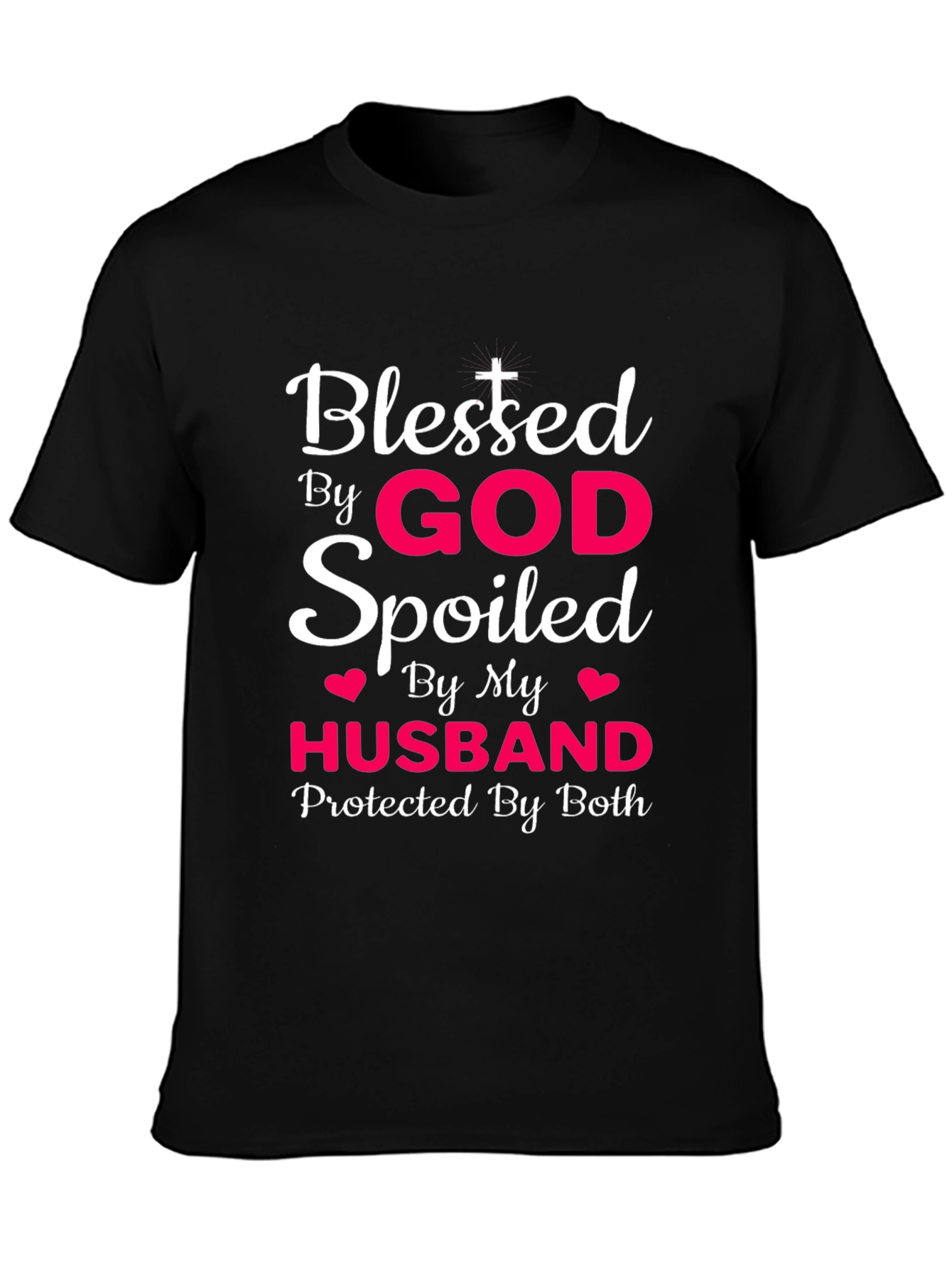 Blessed By God Spoiled By Husband T-Shirt