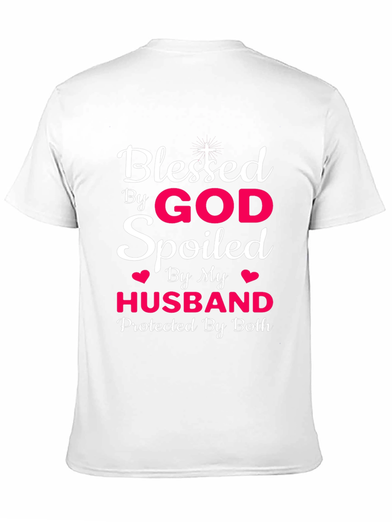 Blessed By God Spoiled By Husband T-Shirt