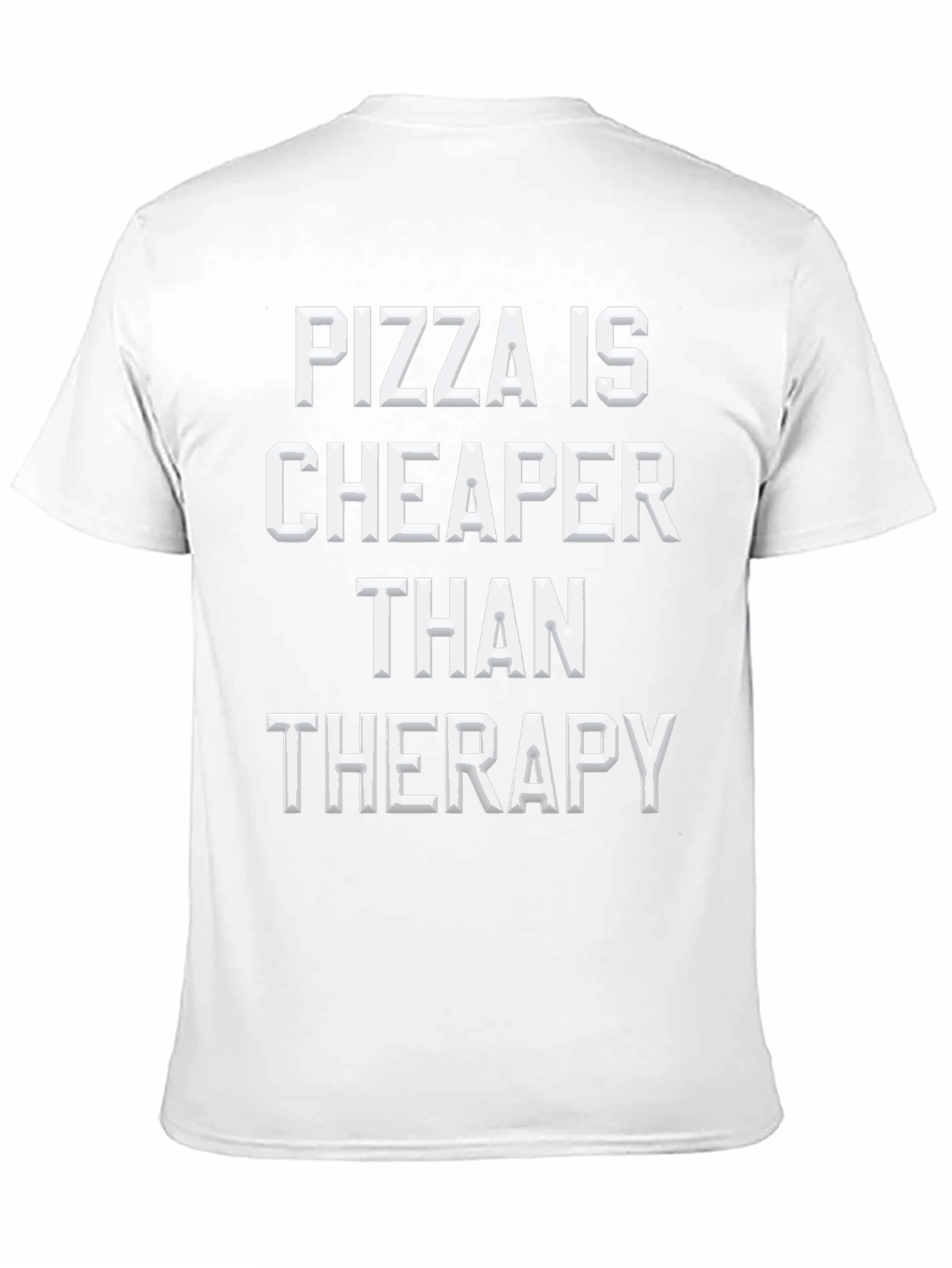 Pizza is Cheaper Than Therapy Graphic Tee
