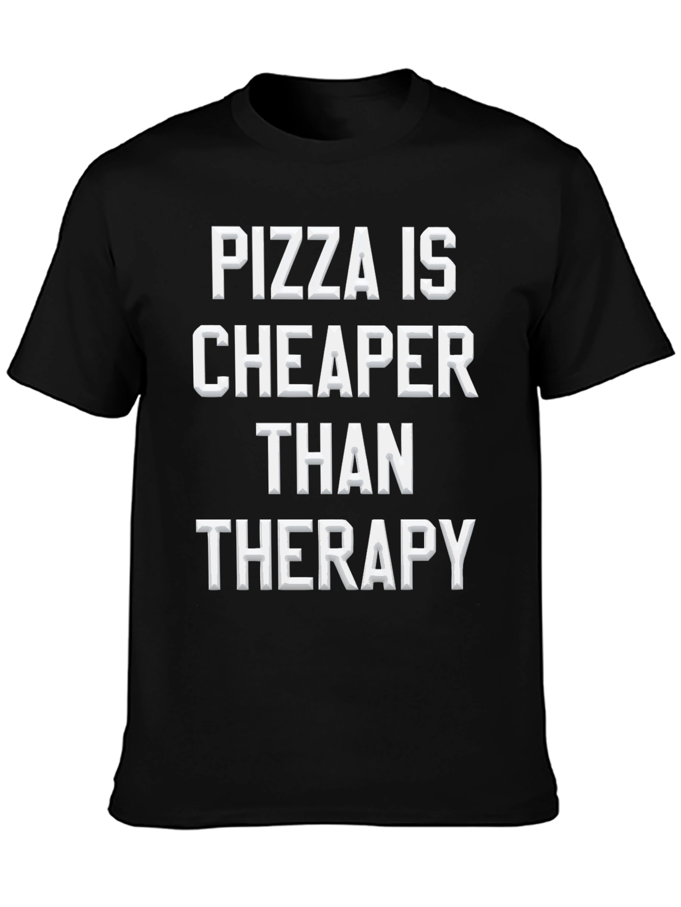 Pizza is Cheaper Than Therapy Graphic Tee