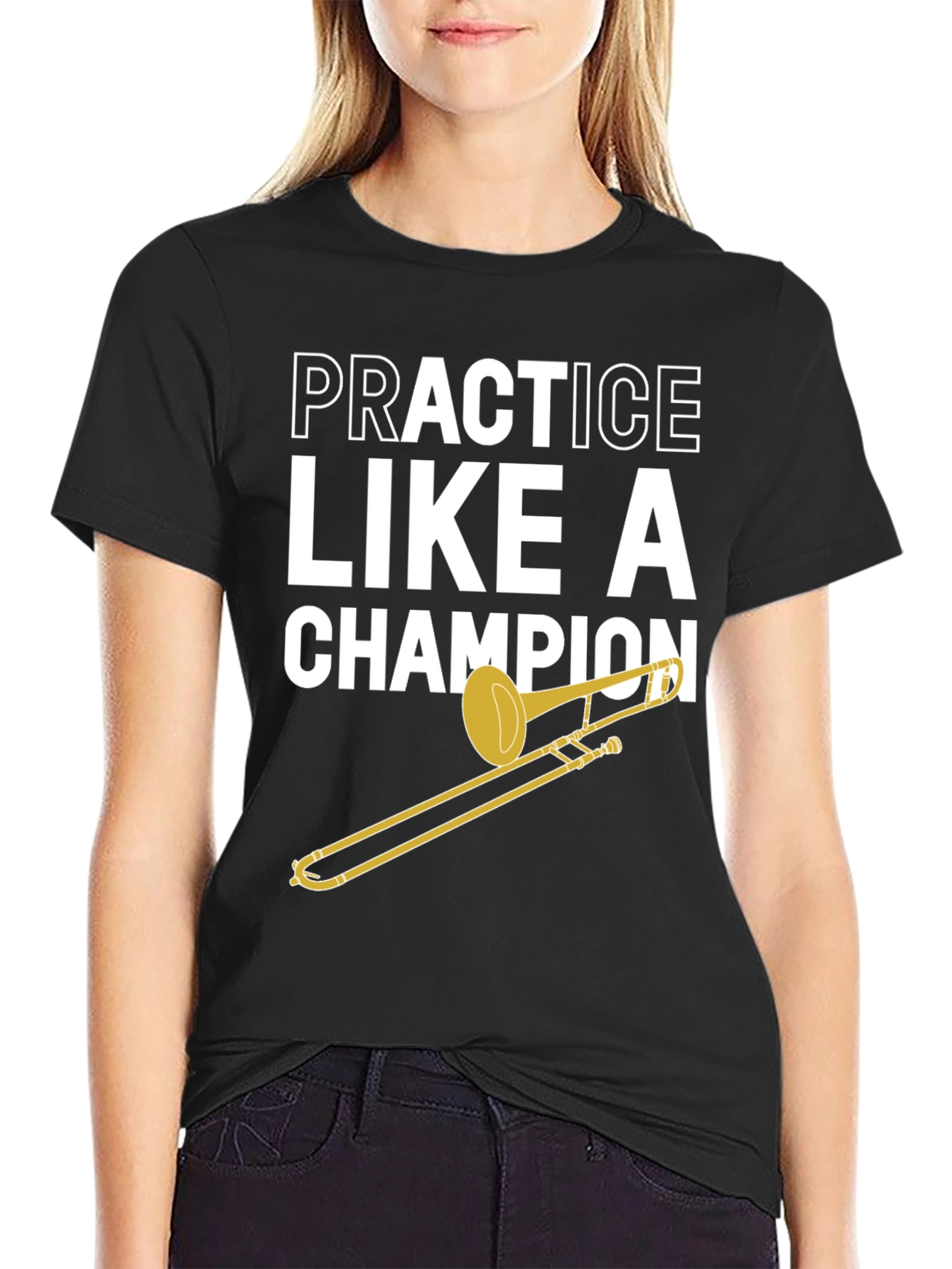 Practice Like A Champion Trombone T-Shirt
