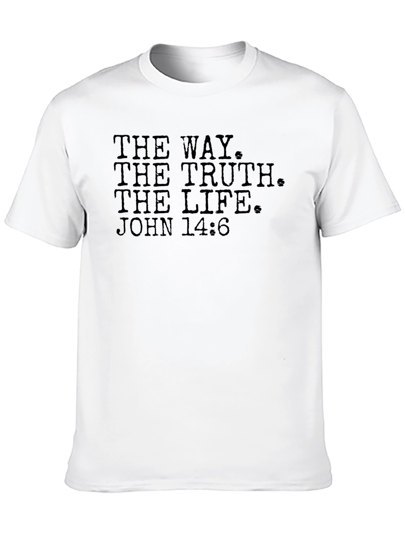 The Way The Truth The Life T-Shirt
