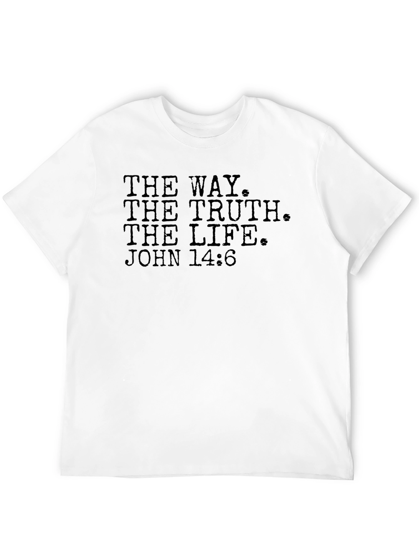 The Way The Truth The Life T-Shirt
