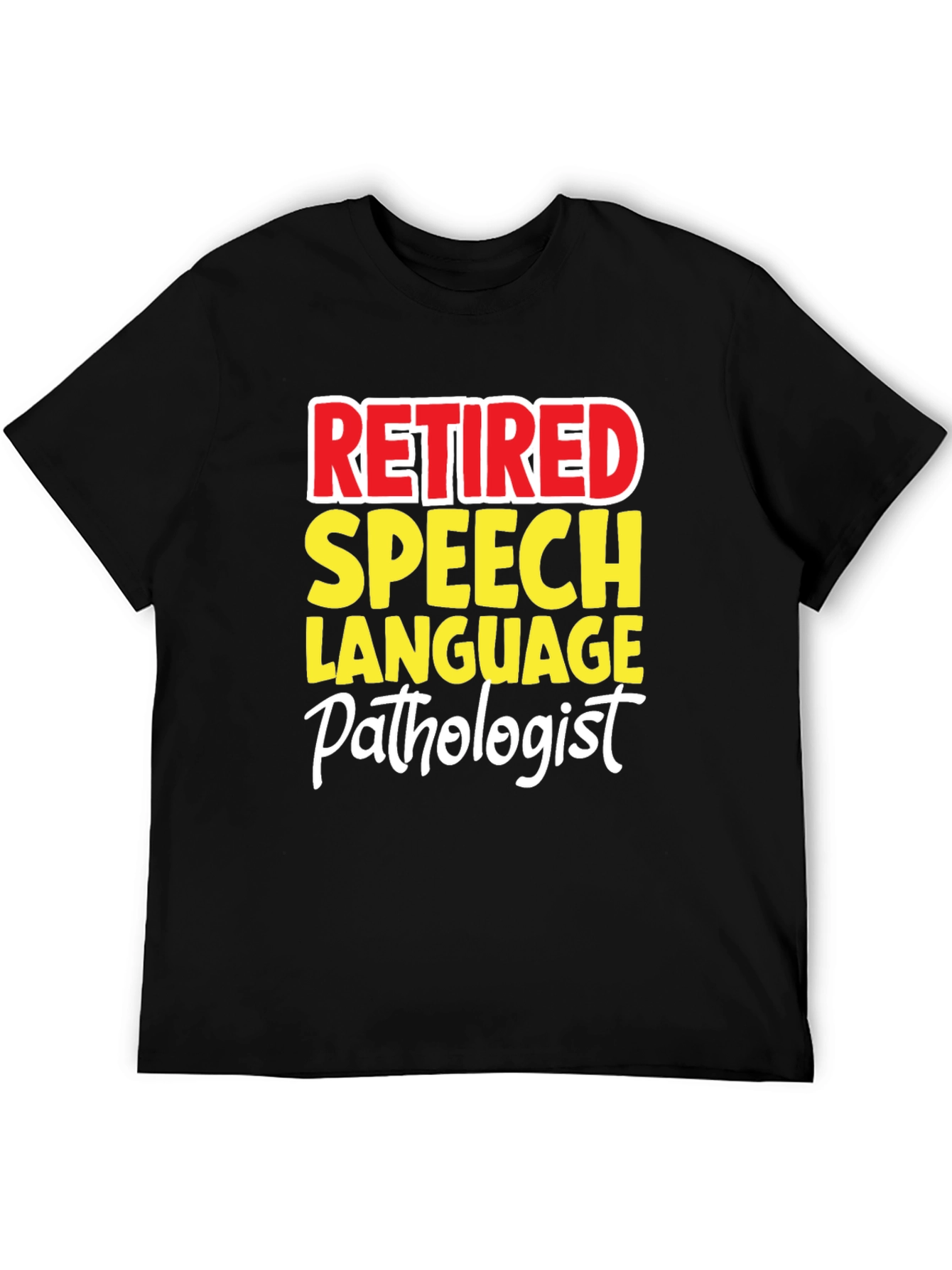 Retired Speech Language Pathologist Graphic T-Shirt