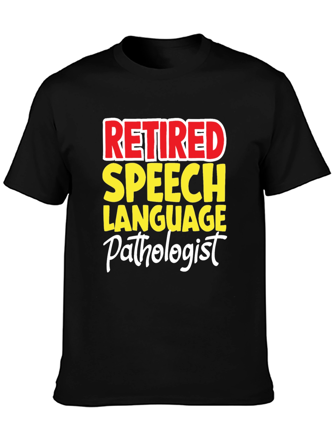 Retired Speech Language Pathologist Graphic T-Shirt