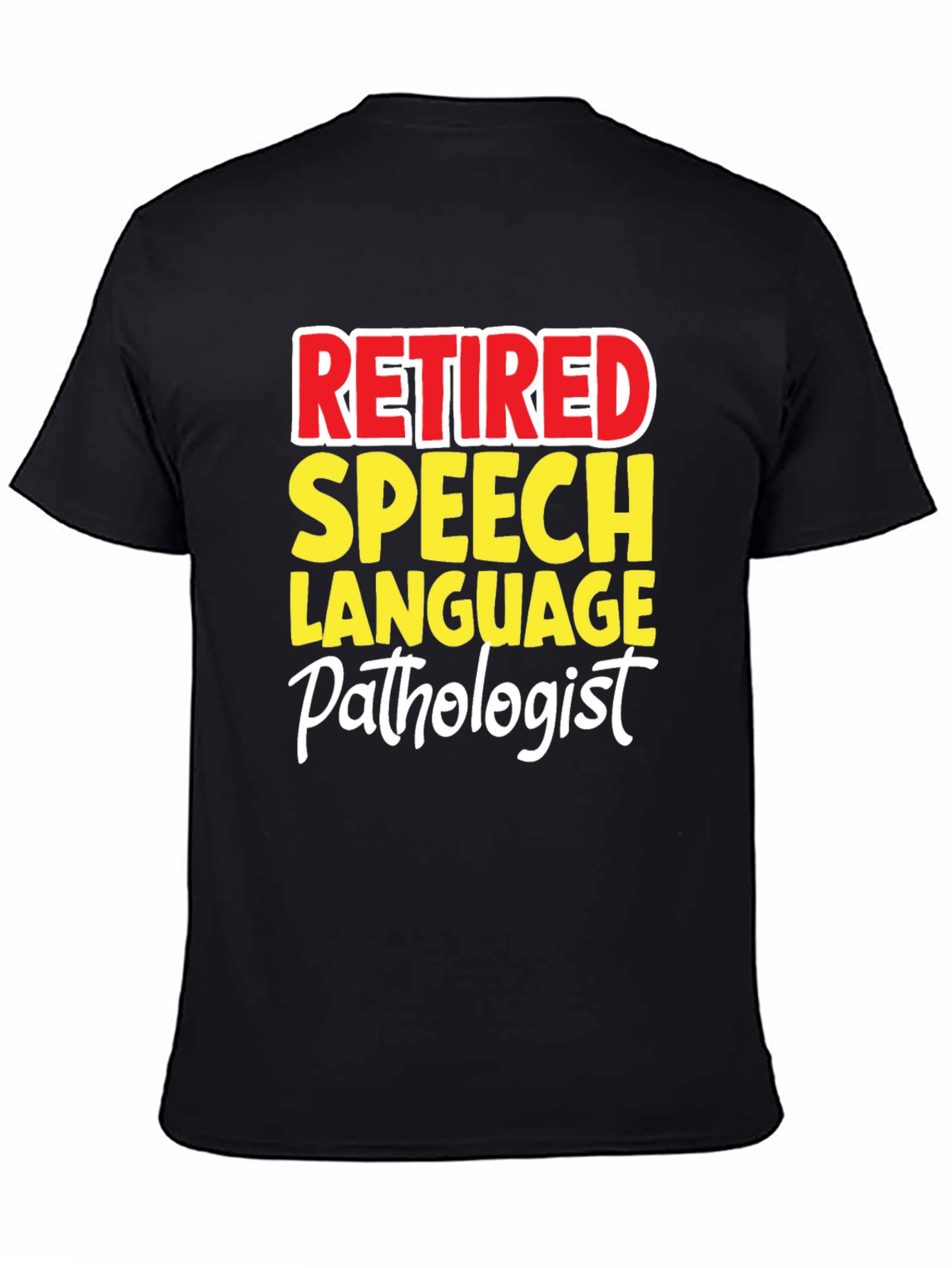 Retired Speech Language Pathologist Graphic T-Shirt