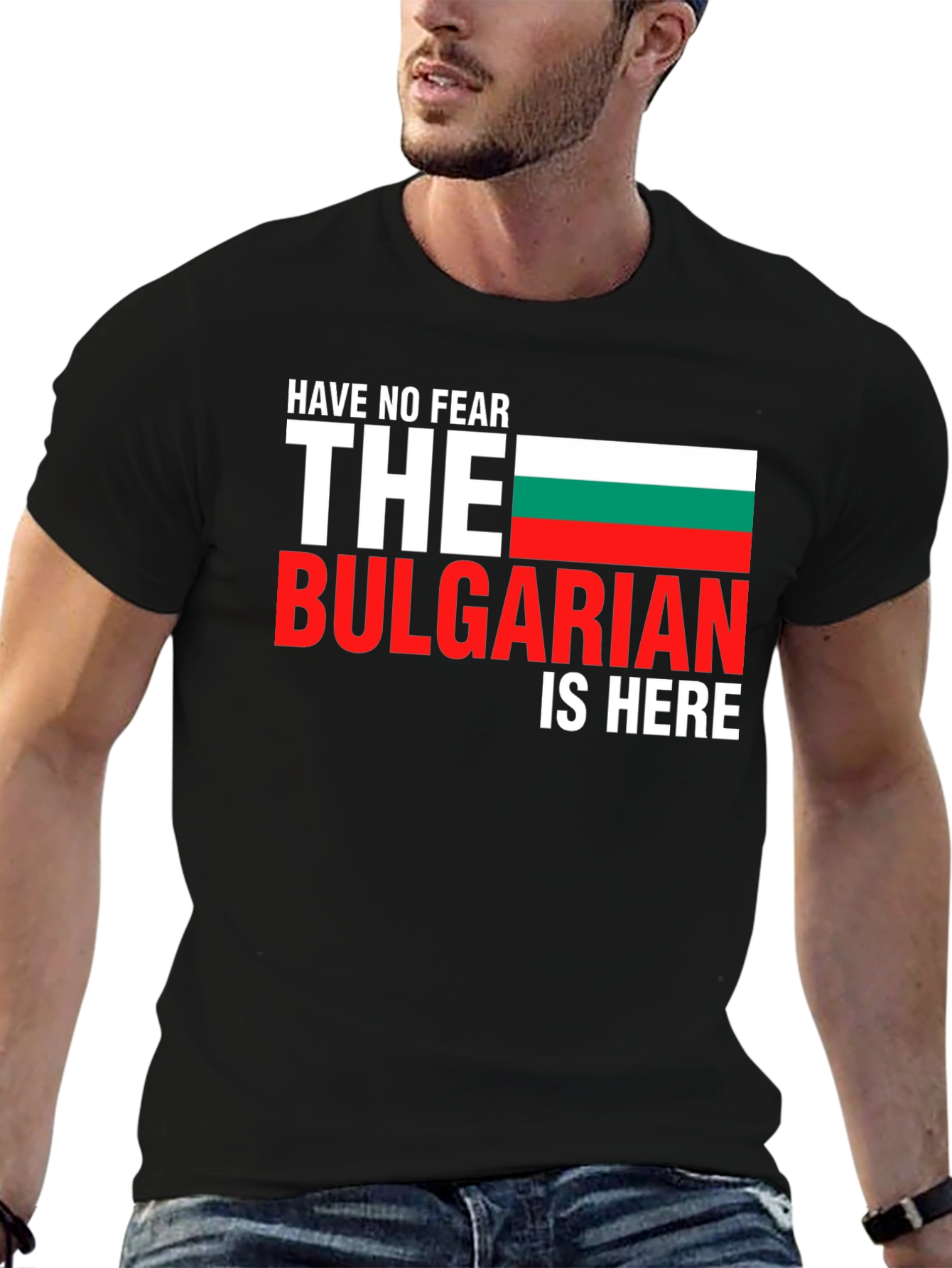 Bulgarian Pride T-Shirt - Have No Fear!