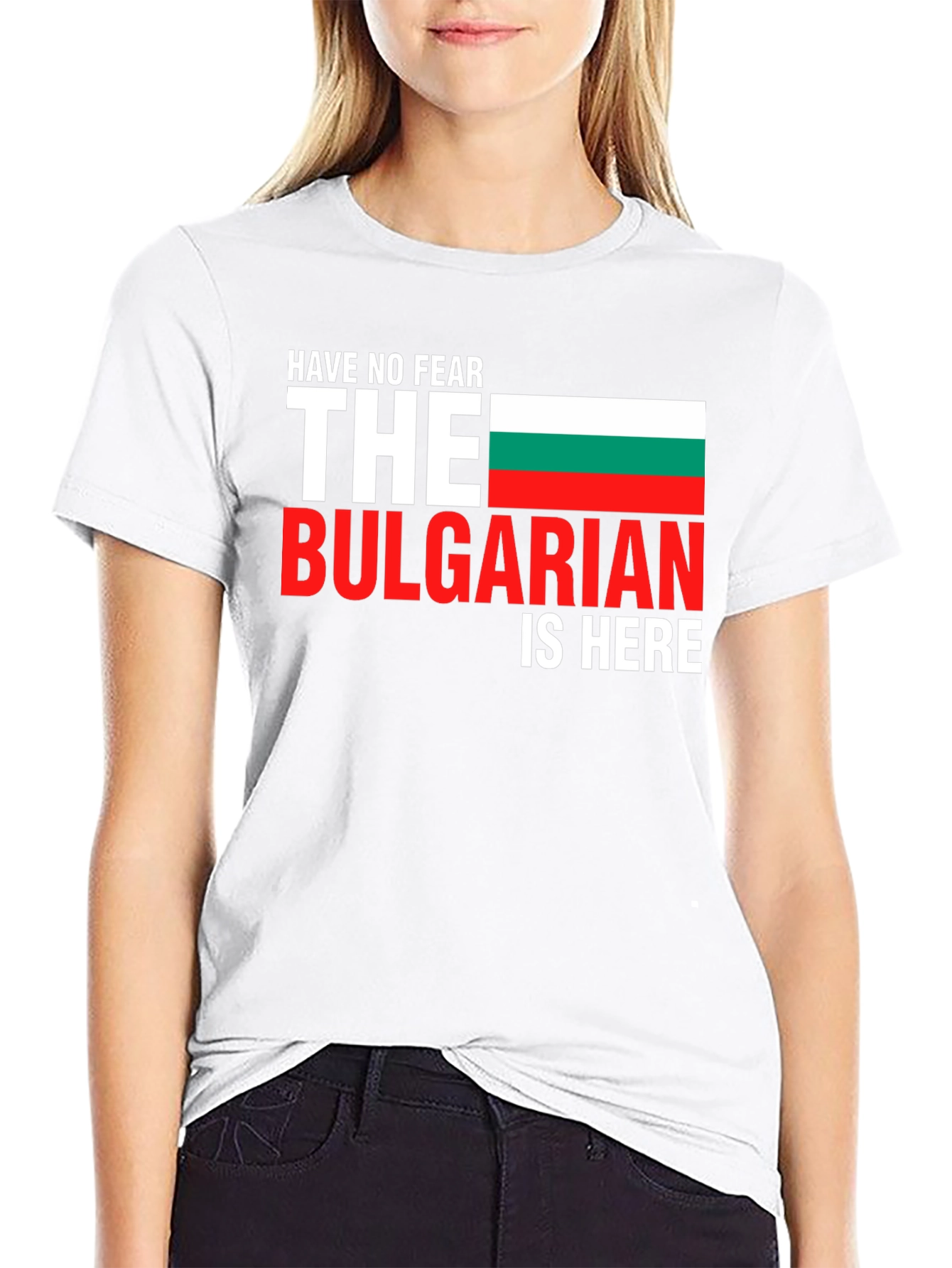 Bulgarian Pride T-Shirt - Have No Fear!