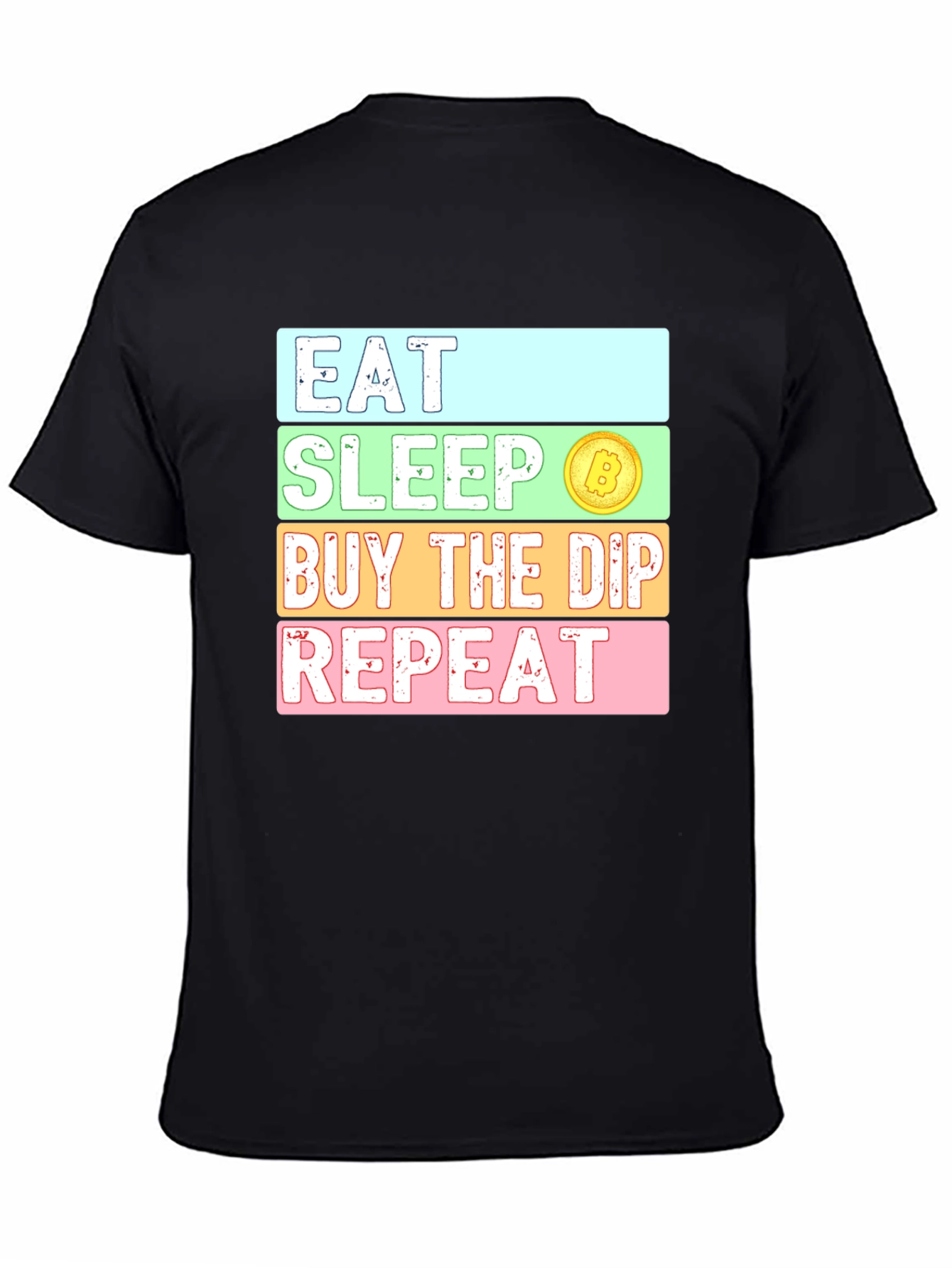 Eat Sleep Buy the Dip Repeat Crypto Bitcoin T-Shirt