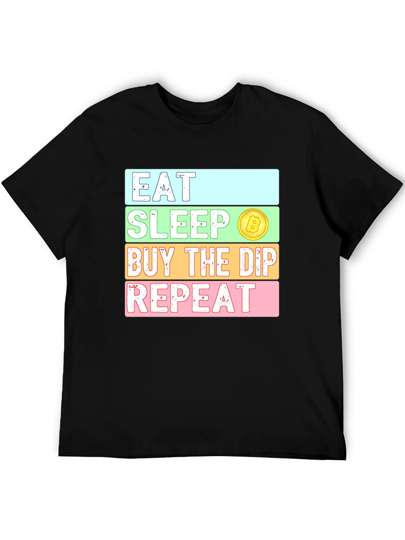 Eat Sleep Buy the Dip Repeat Crypto Bitcoin T-Shirt