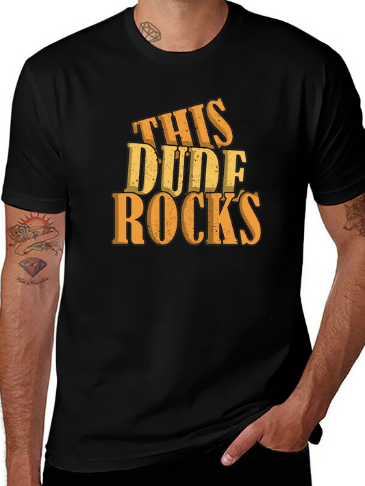 This Dude Rocks Graphic T-Shirt - Stylish Comfort