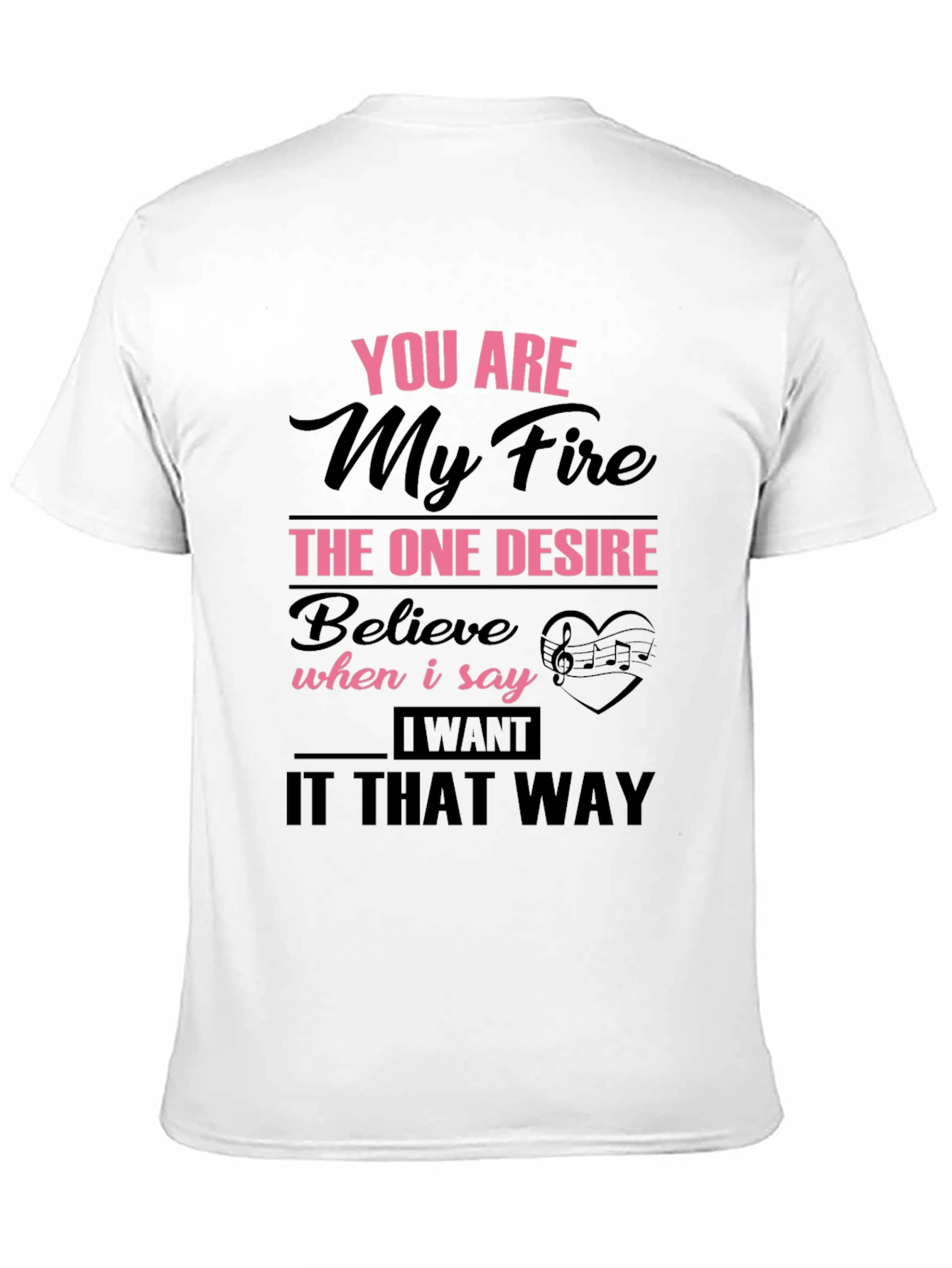 You Are My Fire Graphic T-Shirt