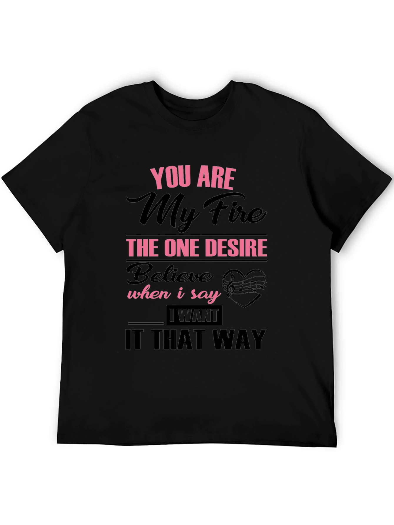 You Are My Fire Graphic T-Shirt