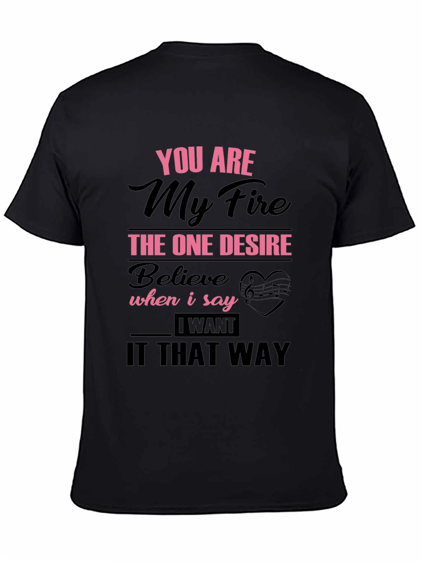 You Are My Fire Graphic T-Shirt