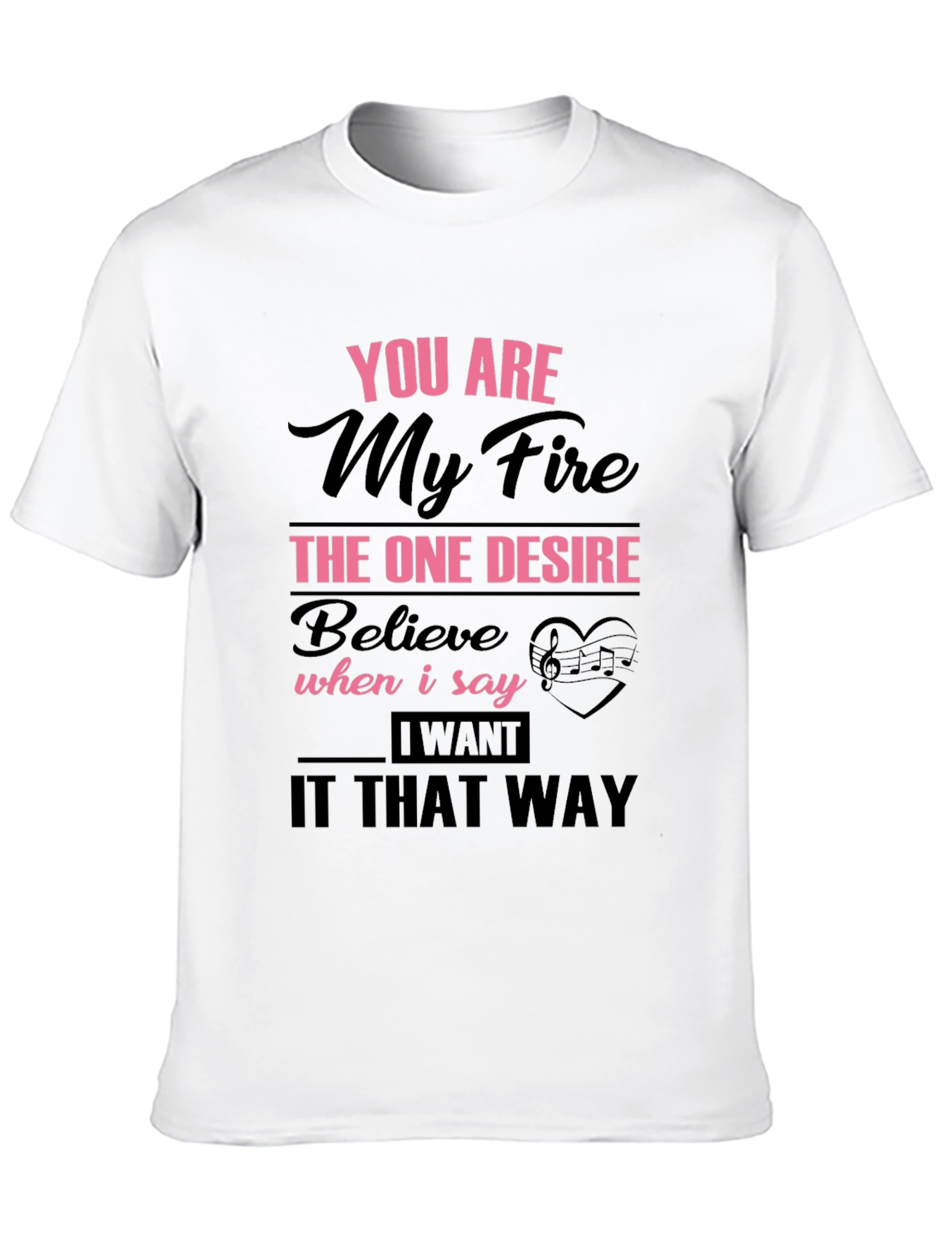You Are My Fire Graphic T-Shirt