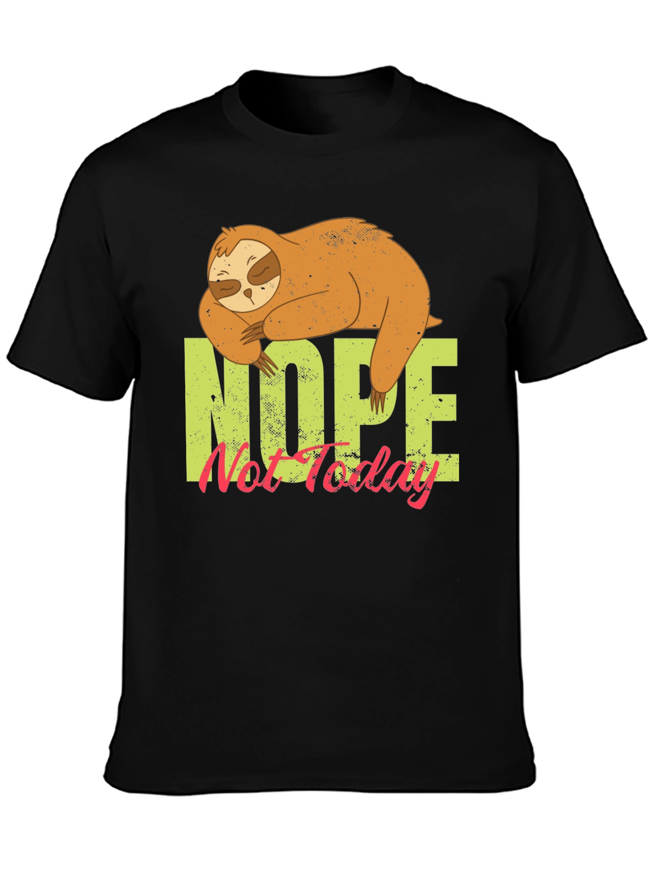 Nope Not Today Sloth Graphic Tee