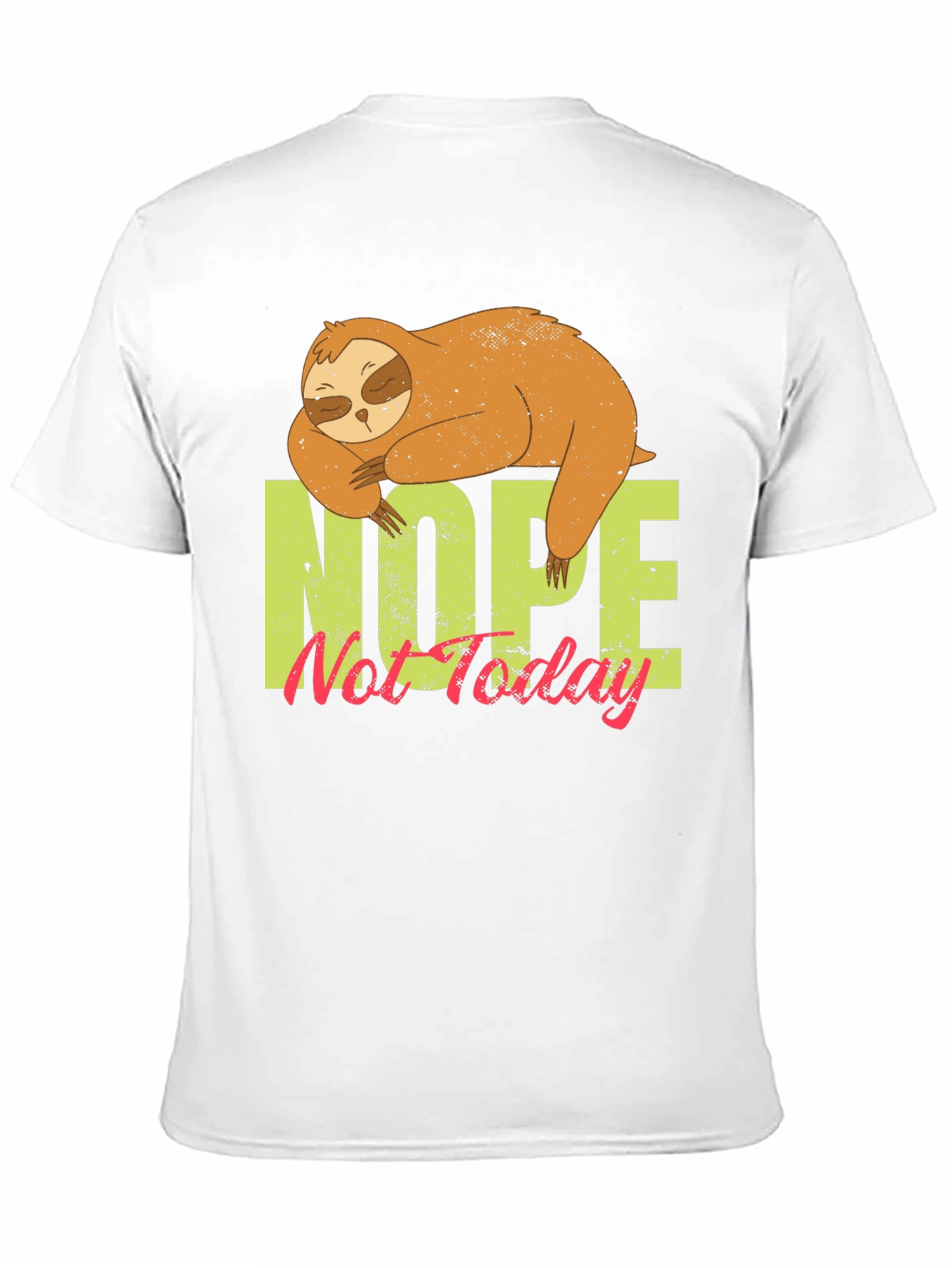 Nope Not Today Sloth Graphic Tee