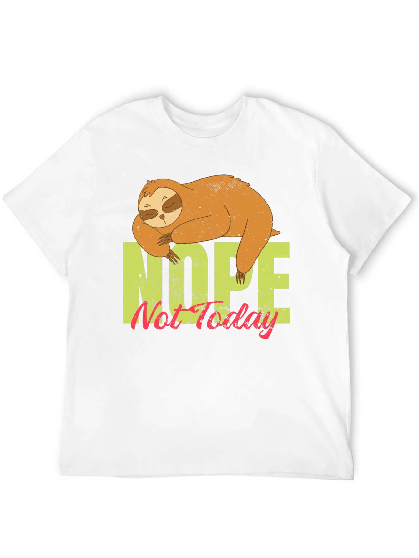 Nope Not Today Sloth Graphic Tee
