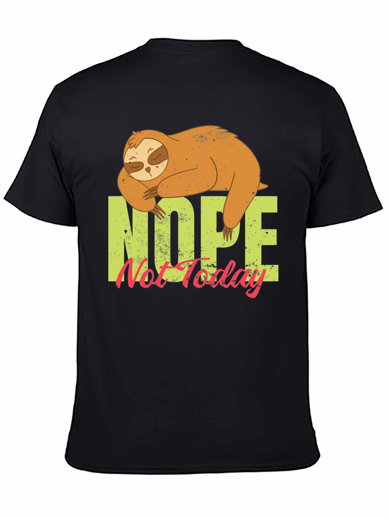 Nope Not Today Sloth Graphic Tee