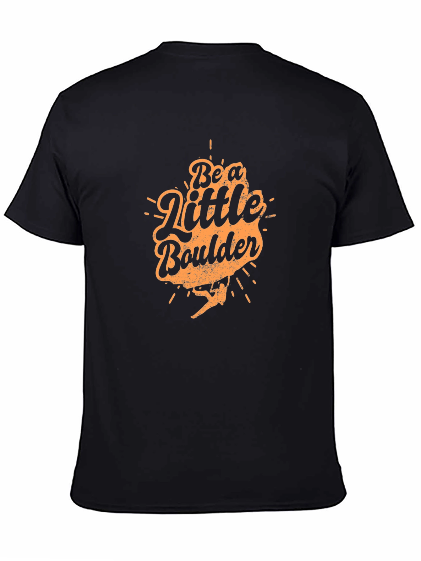 Be a Little Boulder Black T-Shirt