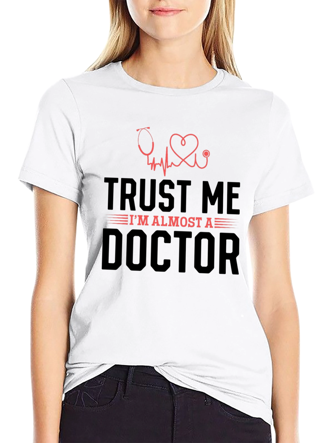 Trust Me Im Almost A Doctor Tee